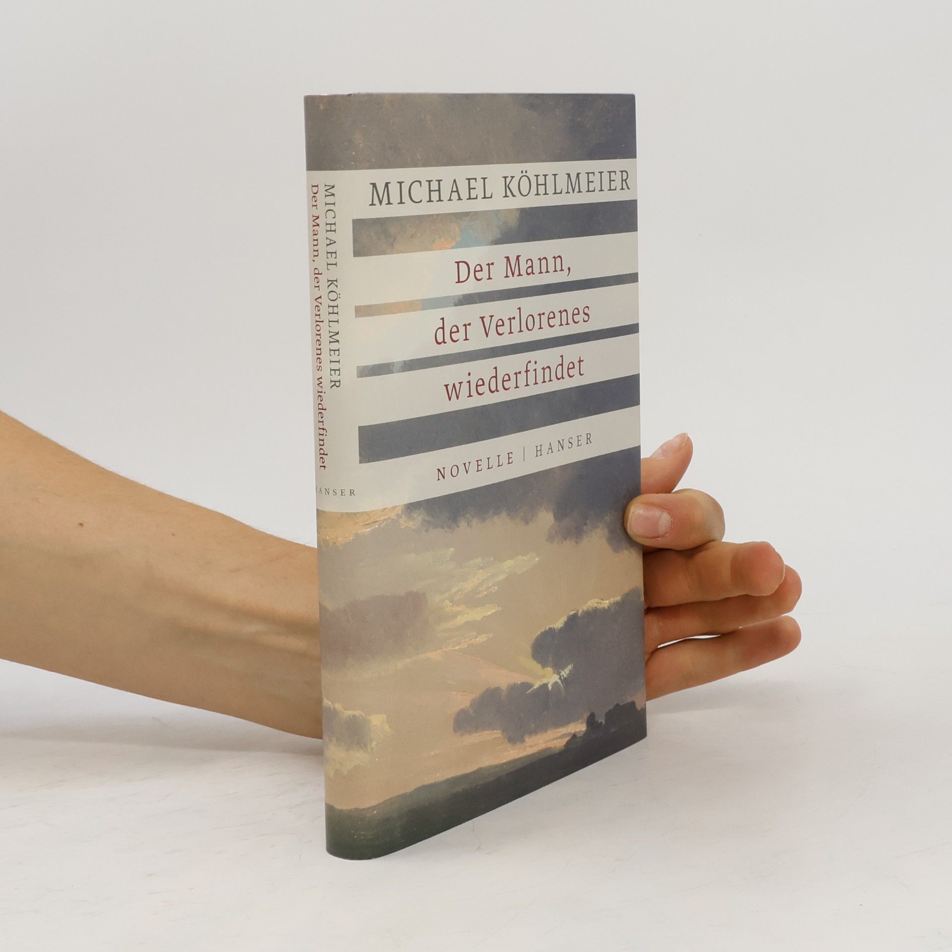 Michael Köhlmeier Der Mann, der Verlorenes wiederfindet