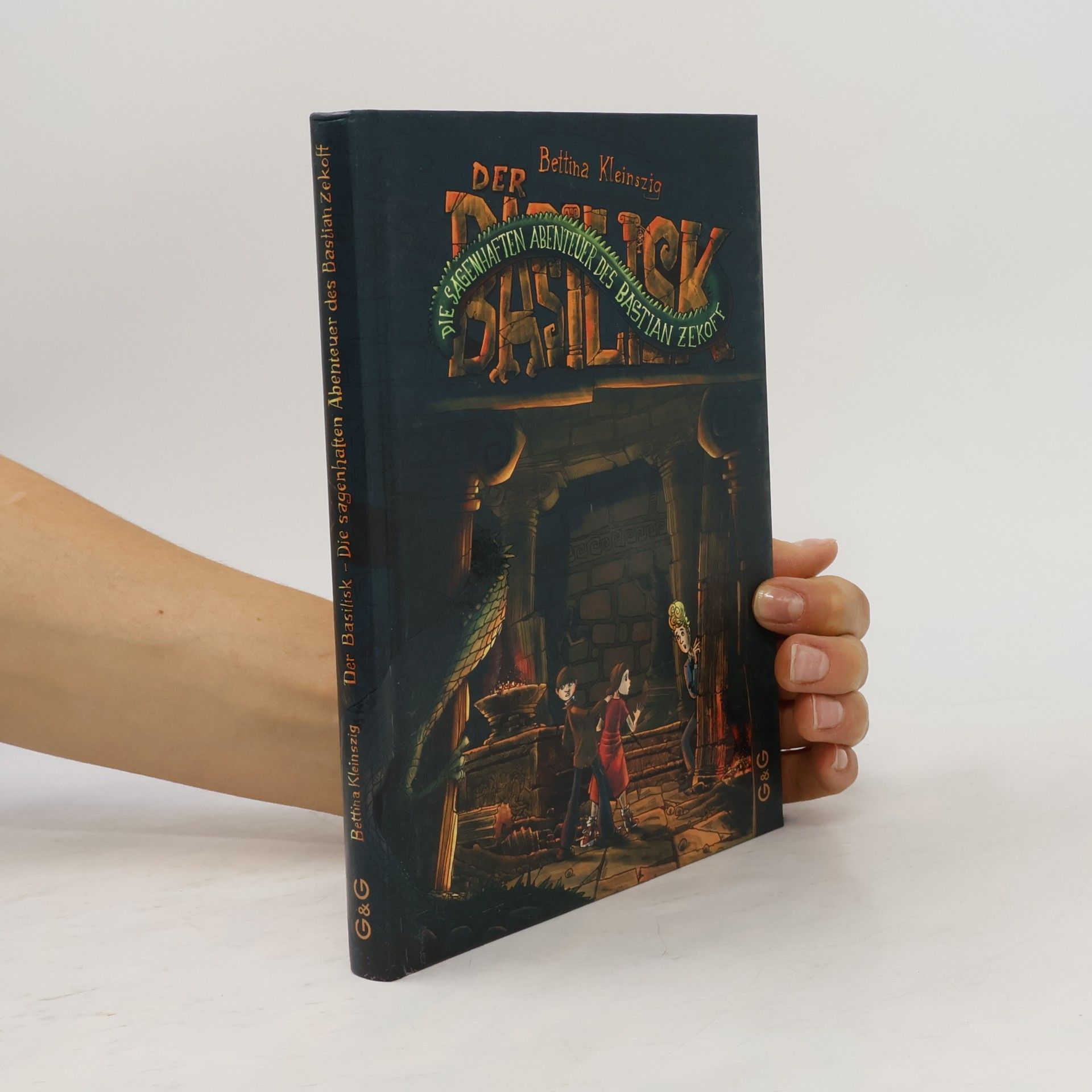 Bettina Kleinszig Der Basilisk. Die sagenhaften Abenteuer des Bastian Zekoff