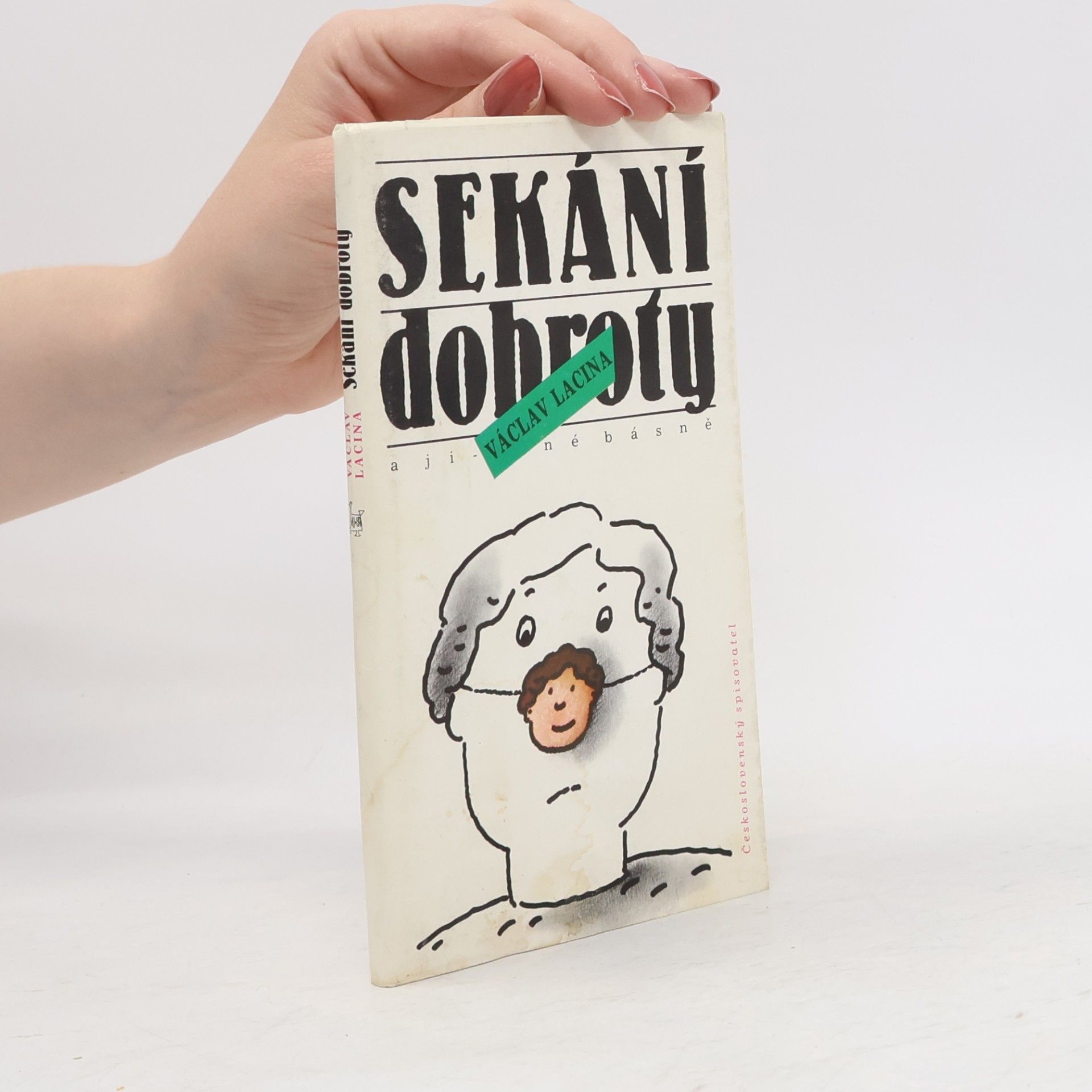 Václav Lacina Sekání dobroty a jiné básně
