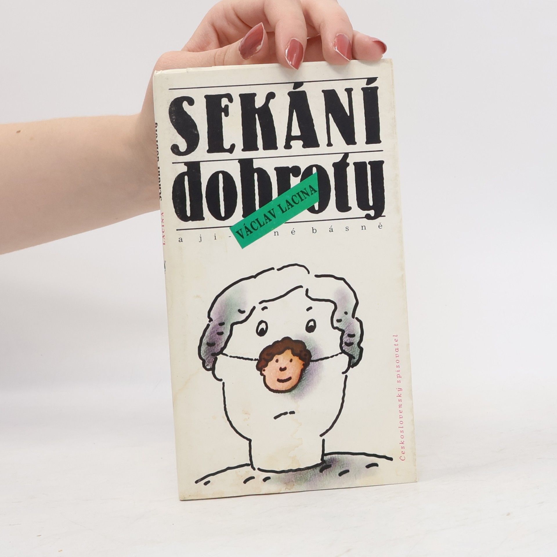 Václav Lacina Sekání dobroty a jiné básně
