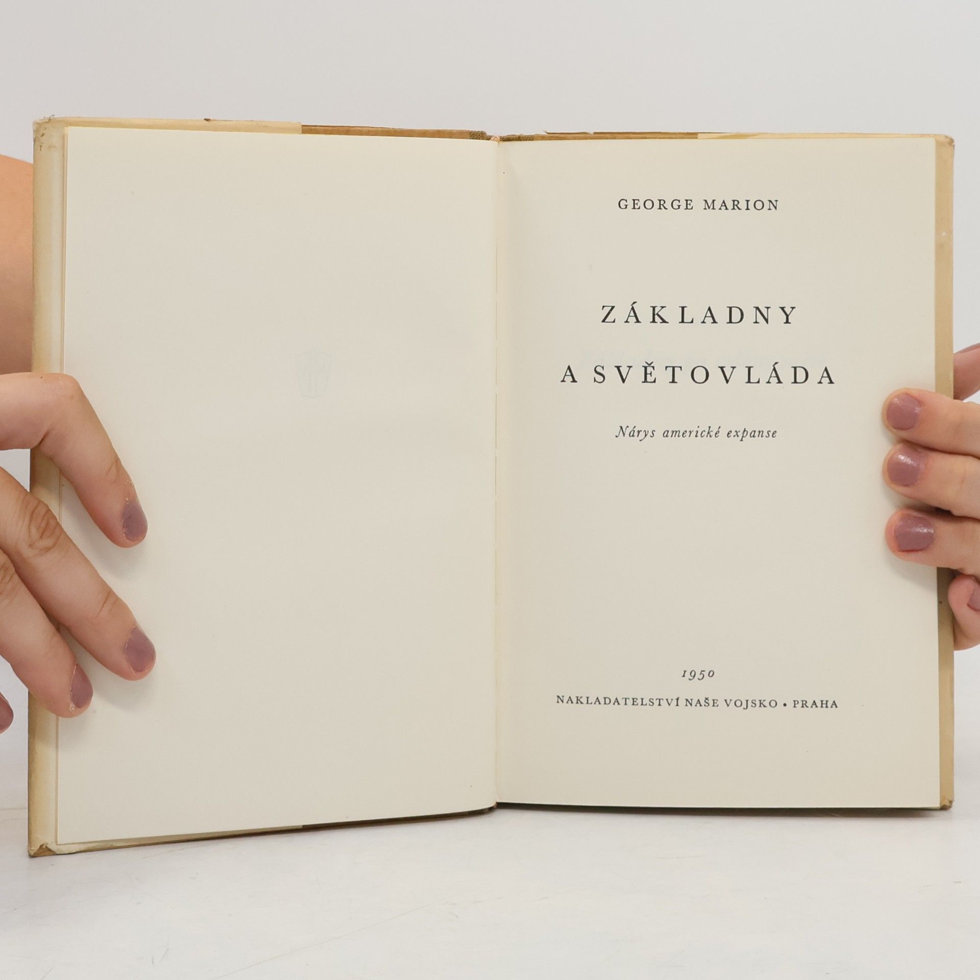George Marion Základny a světovláda : Nárys americké expanse