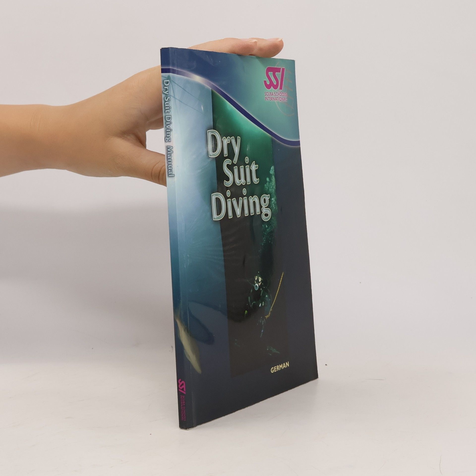 Autorenkollektiv SSI Scuba Schools International: Dry Suit Student Manual
