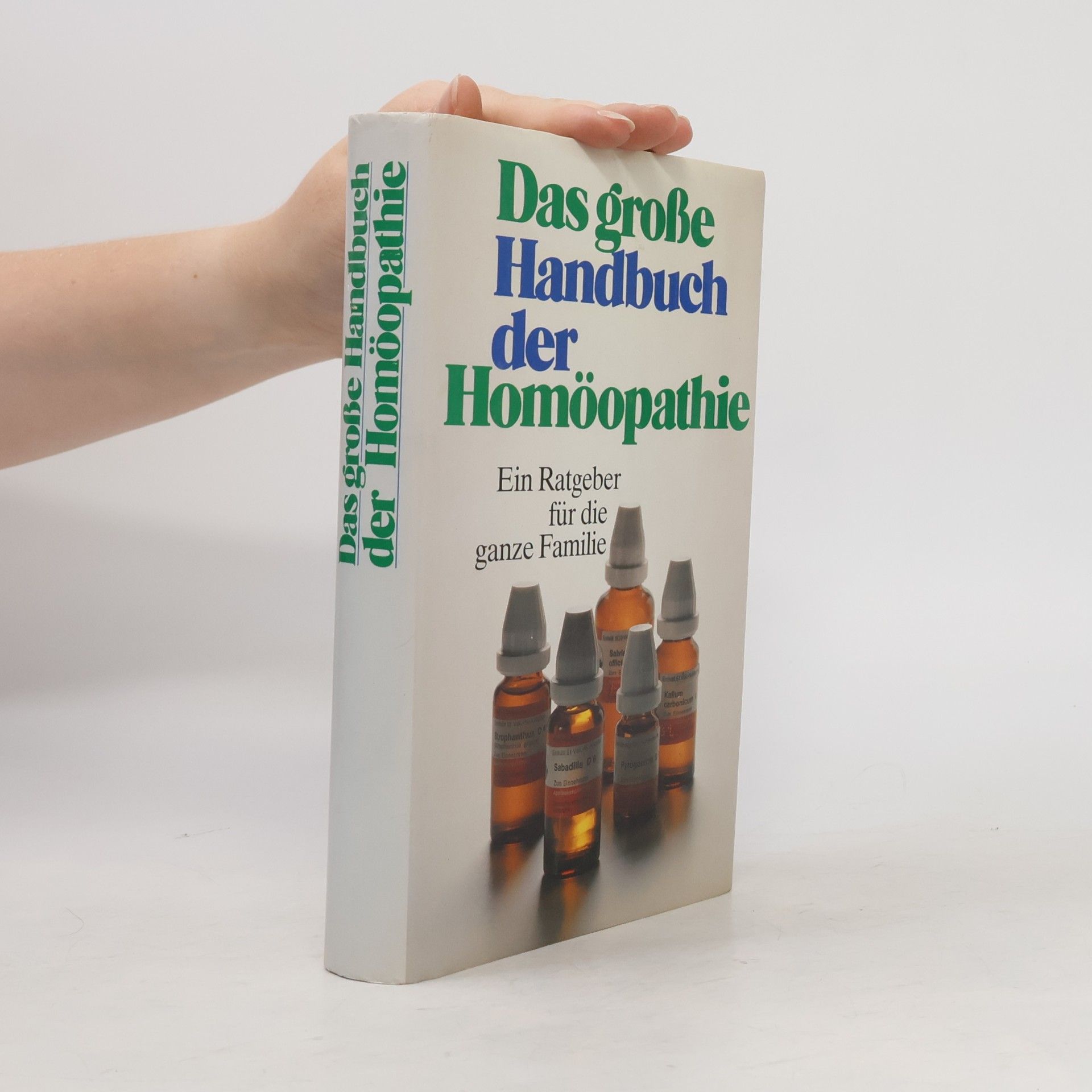 Eric A. Meyer Das groẞe Handbuch der Homöopathie