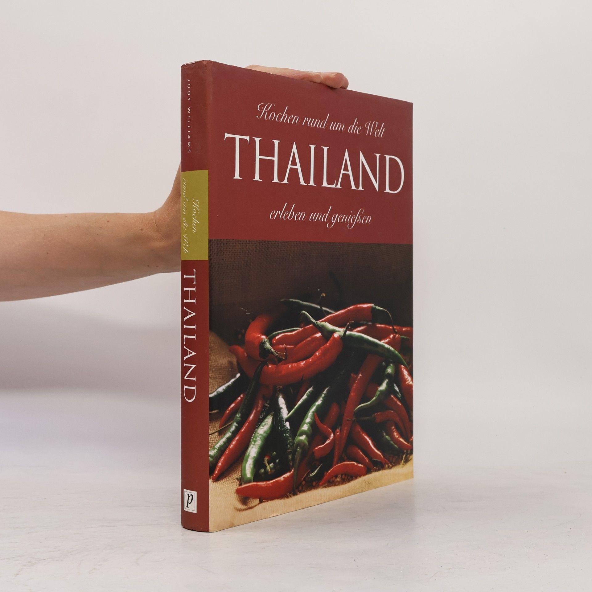 Judy Williams Kochen rund um die Welt. Thailand
