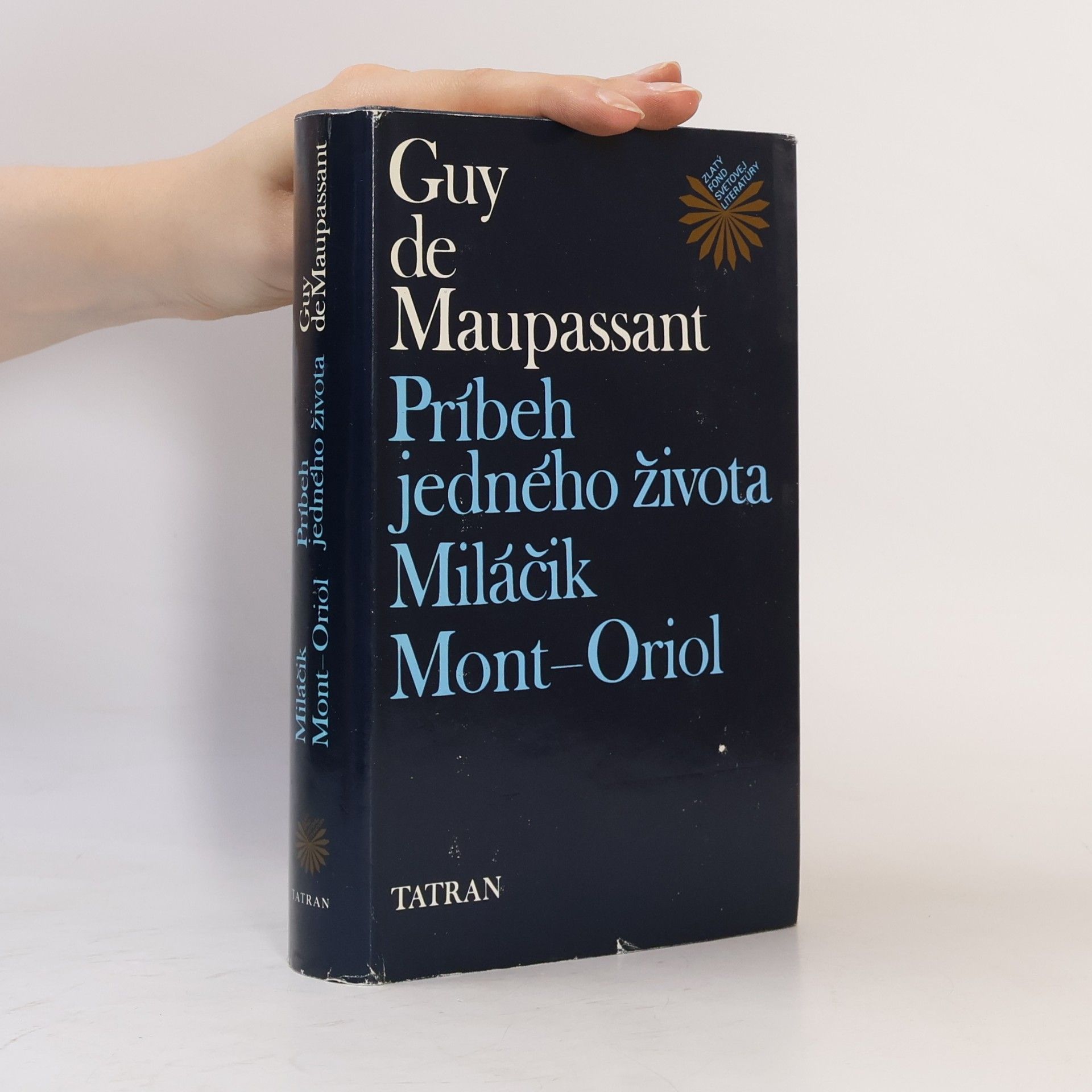 Guy de Maupassant Príbeh jedného života. Miláčik. Mont-Oriol