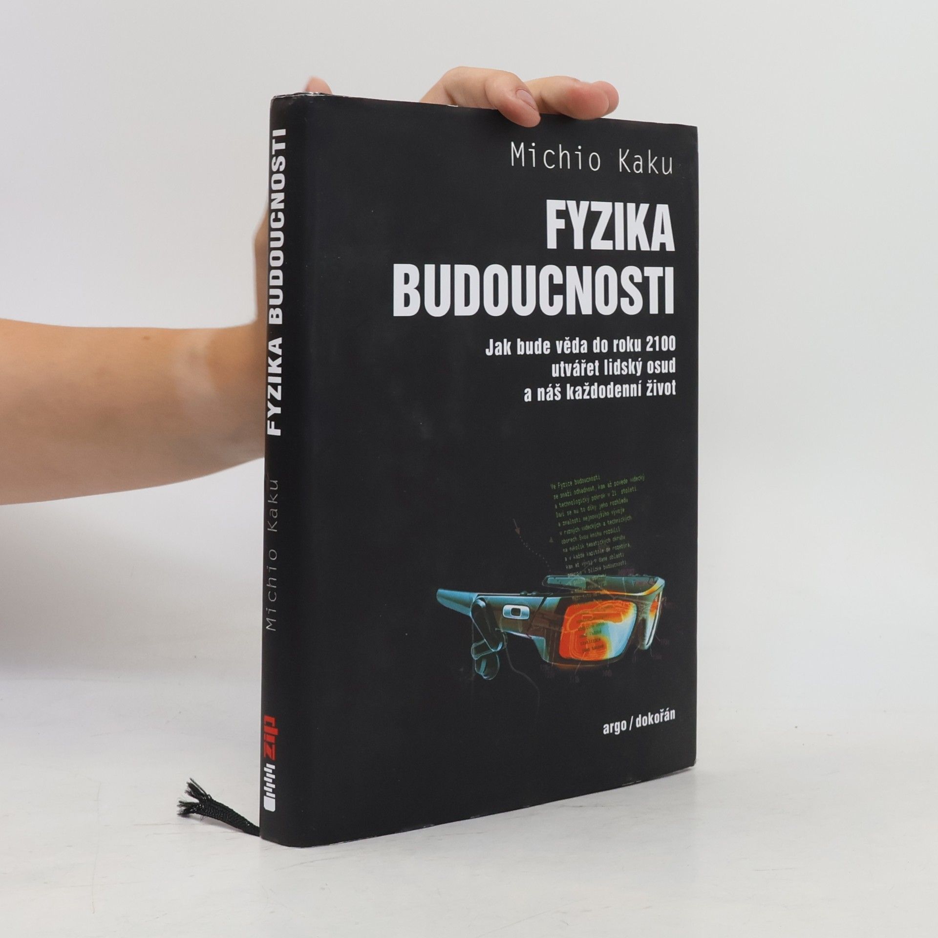 Michio Kaku Fyzika budoucnosti: Jak bude do roku 2100 věda utvářet osud lidstva a náš každodenní život