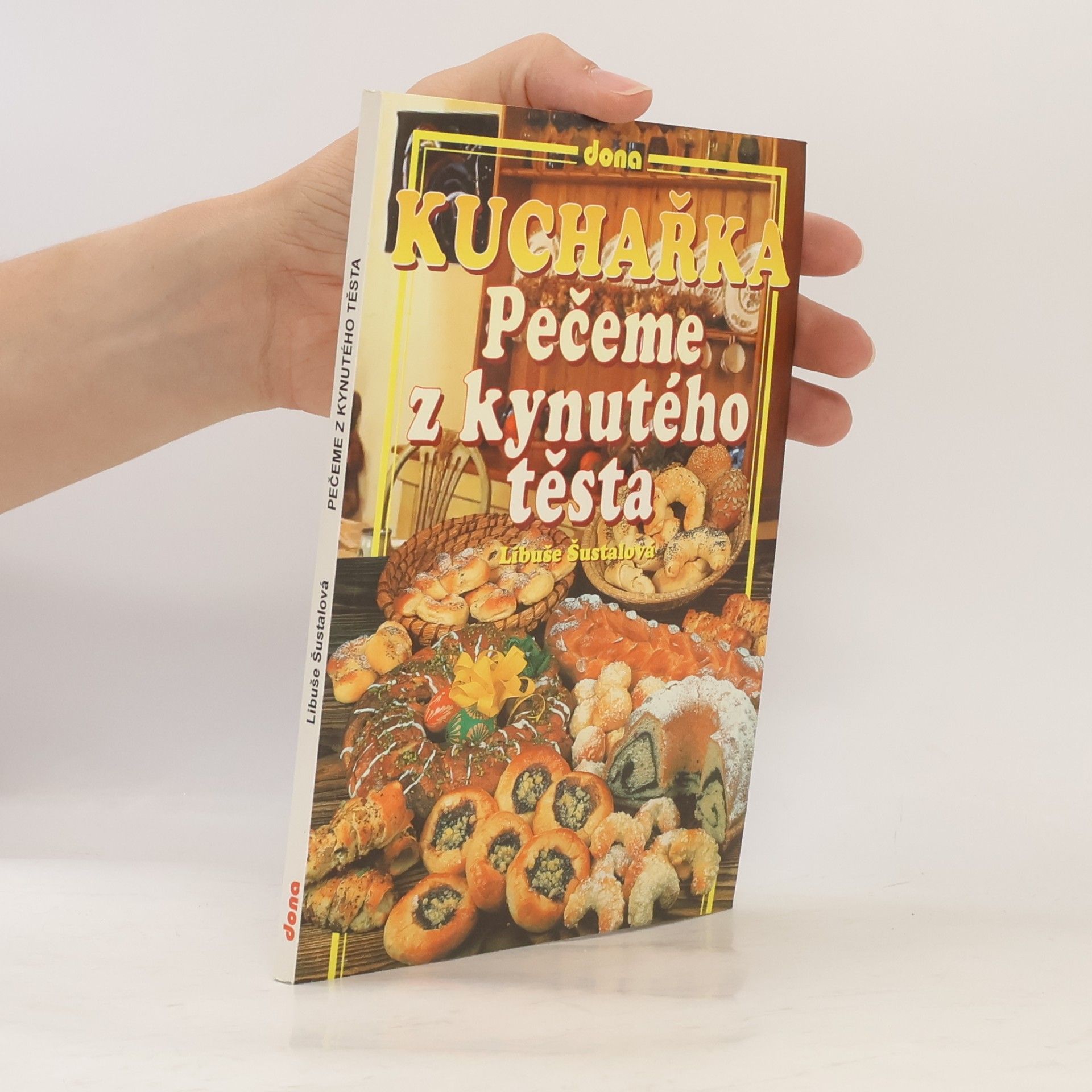 Kuchařka : pečeme z kynutého těsta