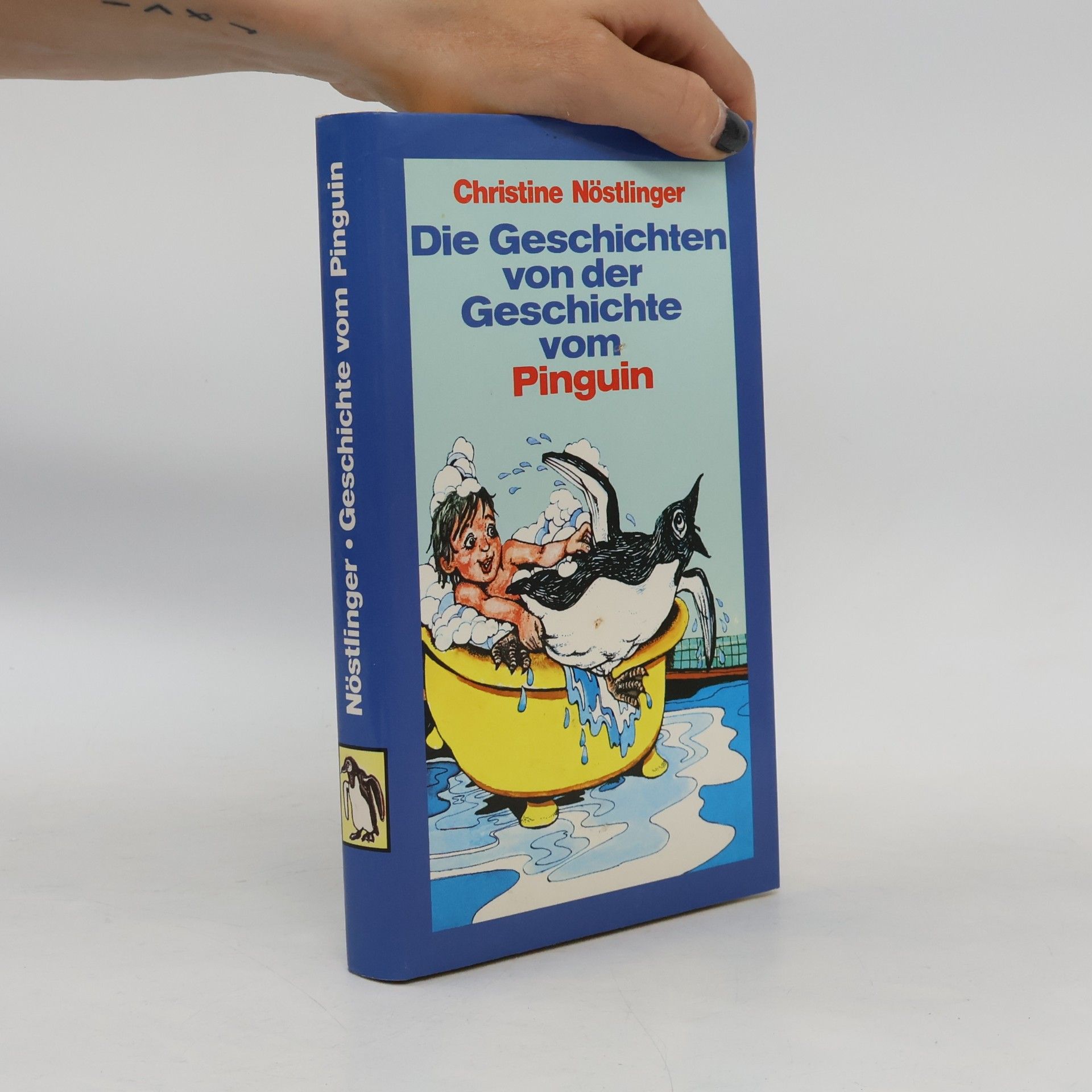 Christine Nöstlinger Die Geschichten von der Geschichte vom Pinguin