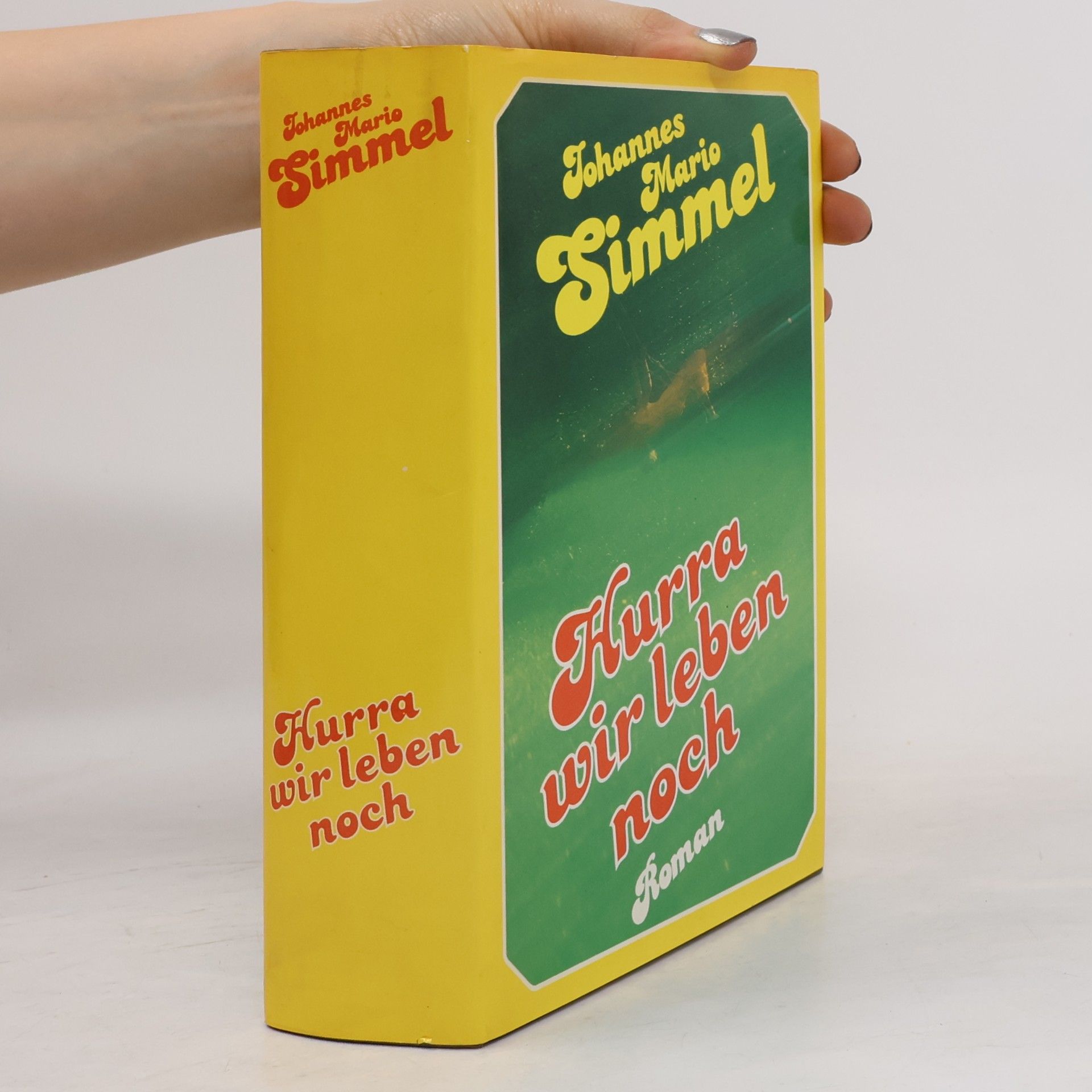 Johannes Mario Simmel Hurra, wir leben noch