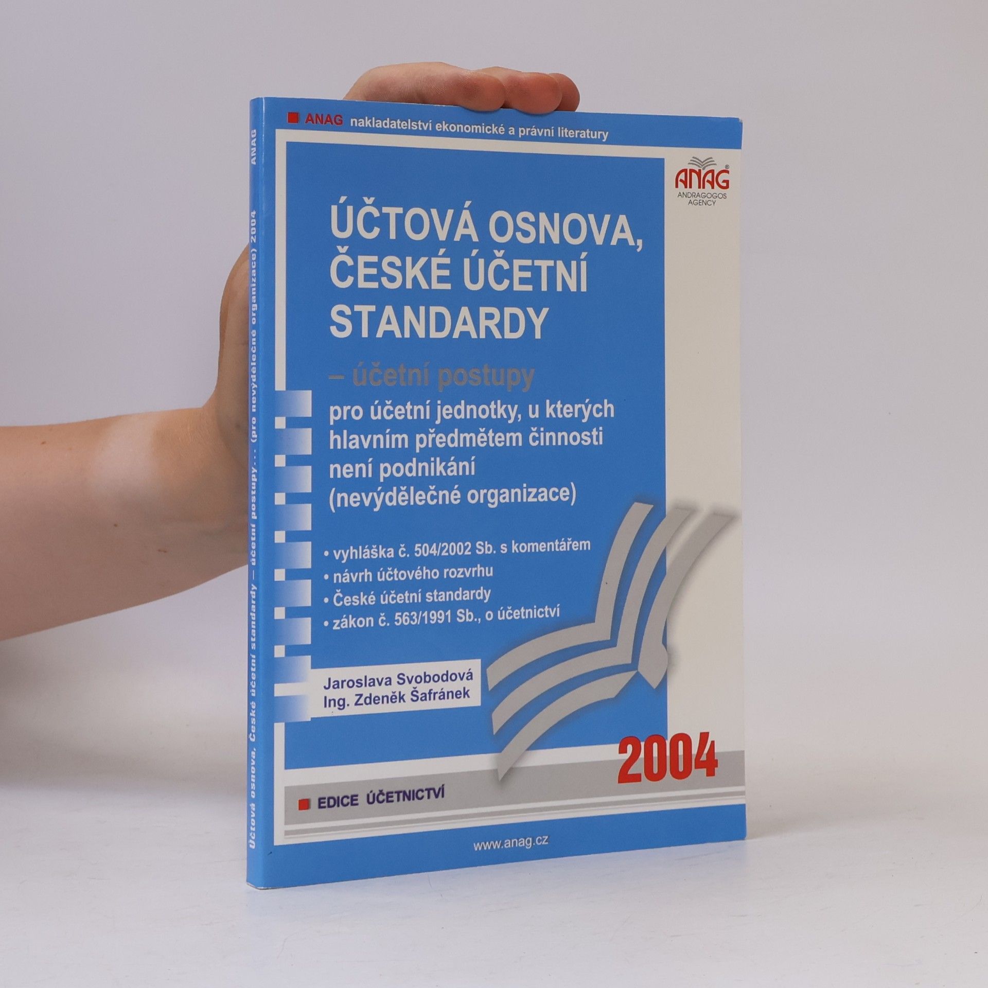 Zdeněk Šafránek Edice Účetnictví - 2004: Účtová osnova a české účetní standardy