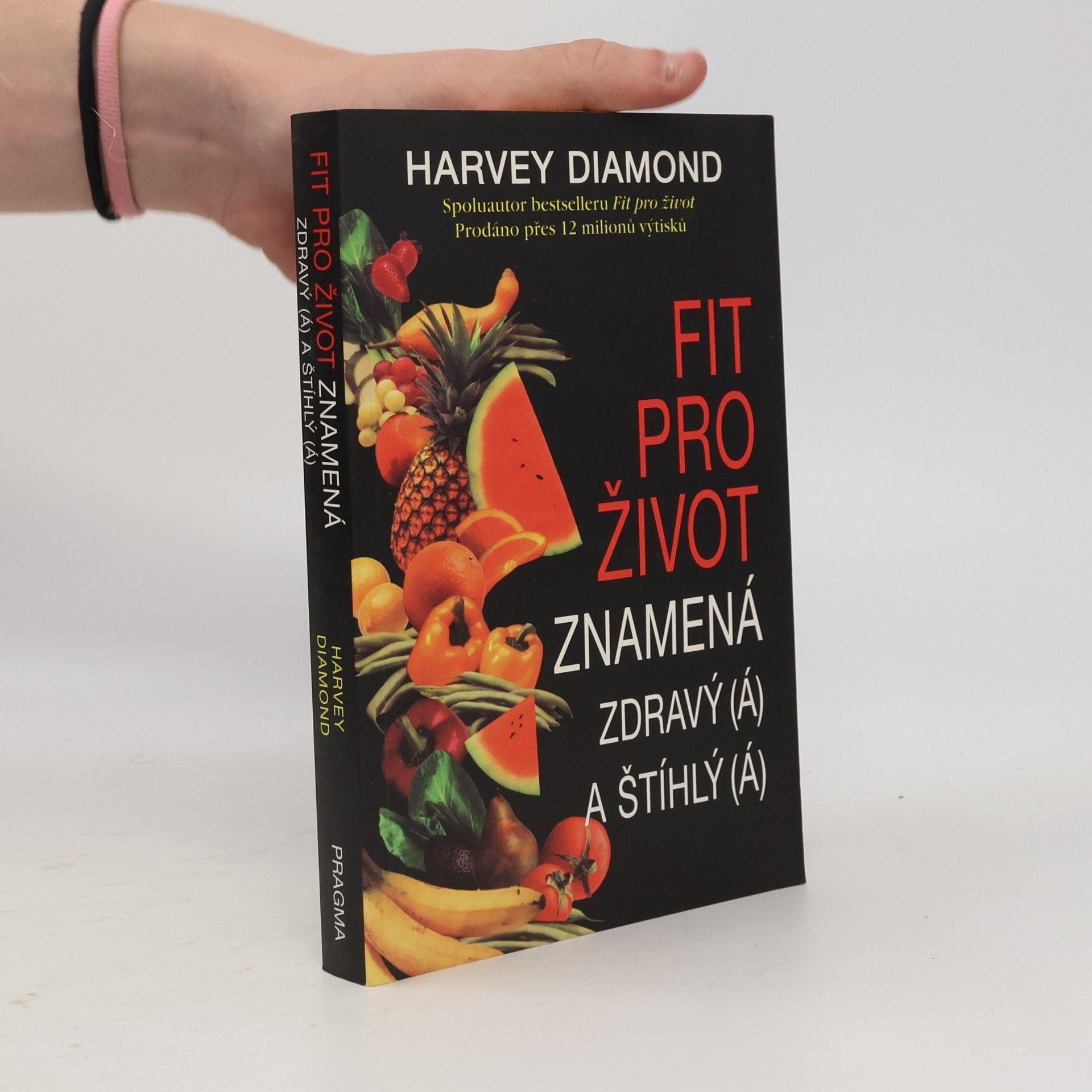 Harvey Diamond Fit pro život znamená zdravý(á) a štíhlý(á)