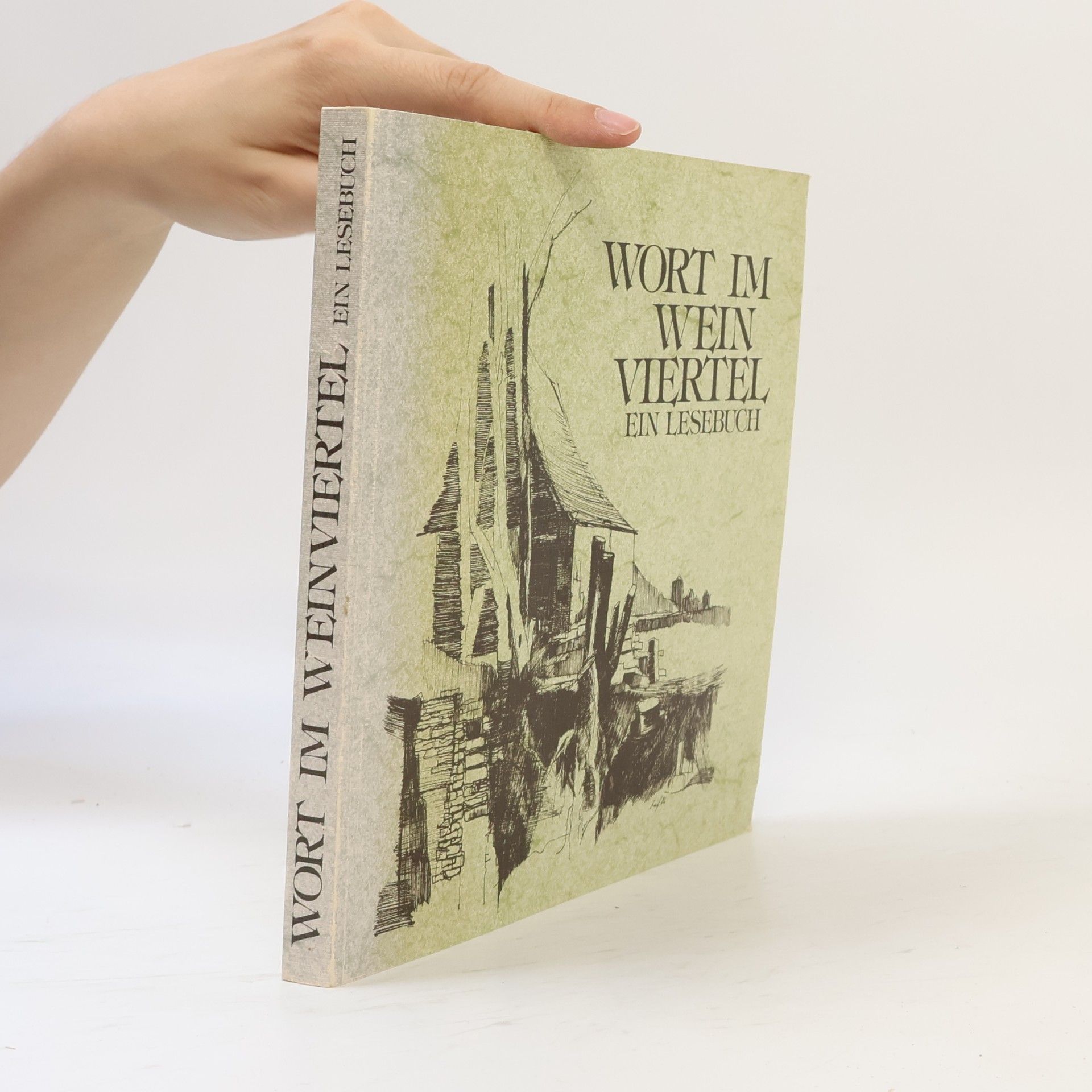 Autores varios Wort im Weinviertel - Ein Lesebuch