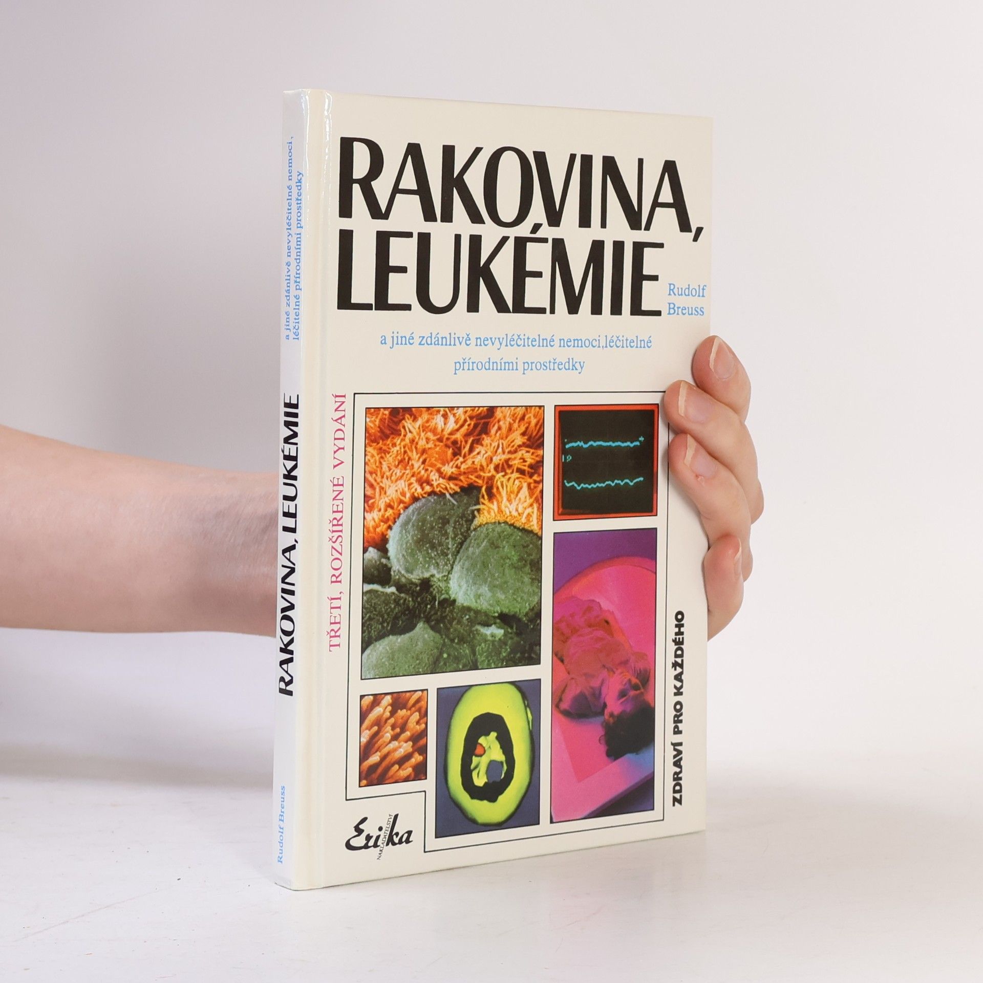 Rakovina, leukémie a jiné zdánlivě nevyléčitelné nemoci