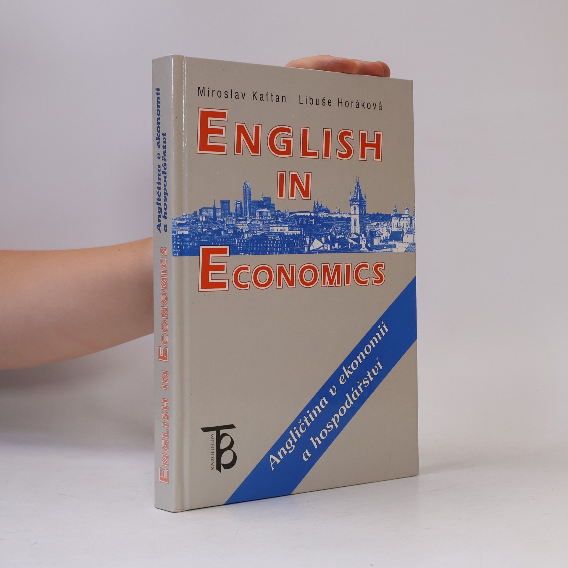 Miroslav Kaftan English in economics. Angličtina v ekonomii a hospodářství