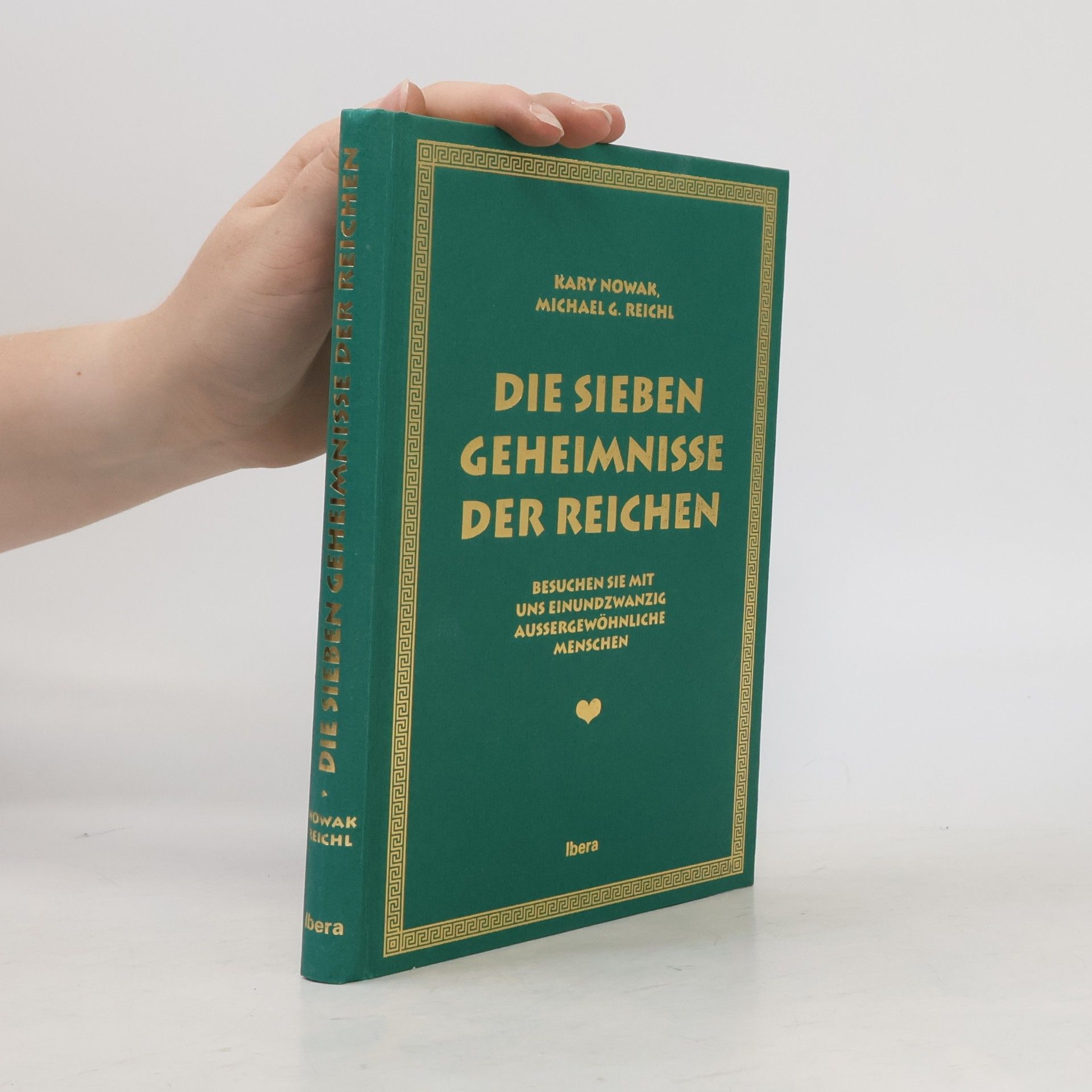 Michael G. Reichl Die sieben Geheimnisse der Reichen