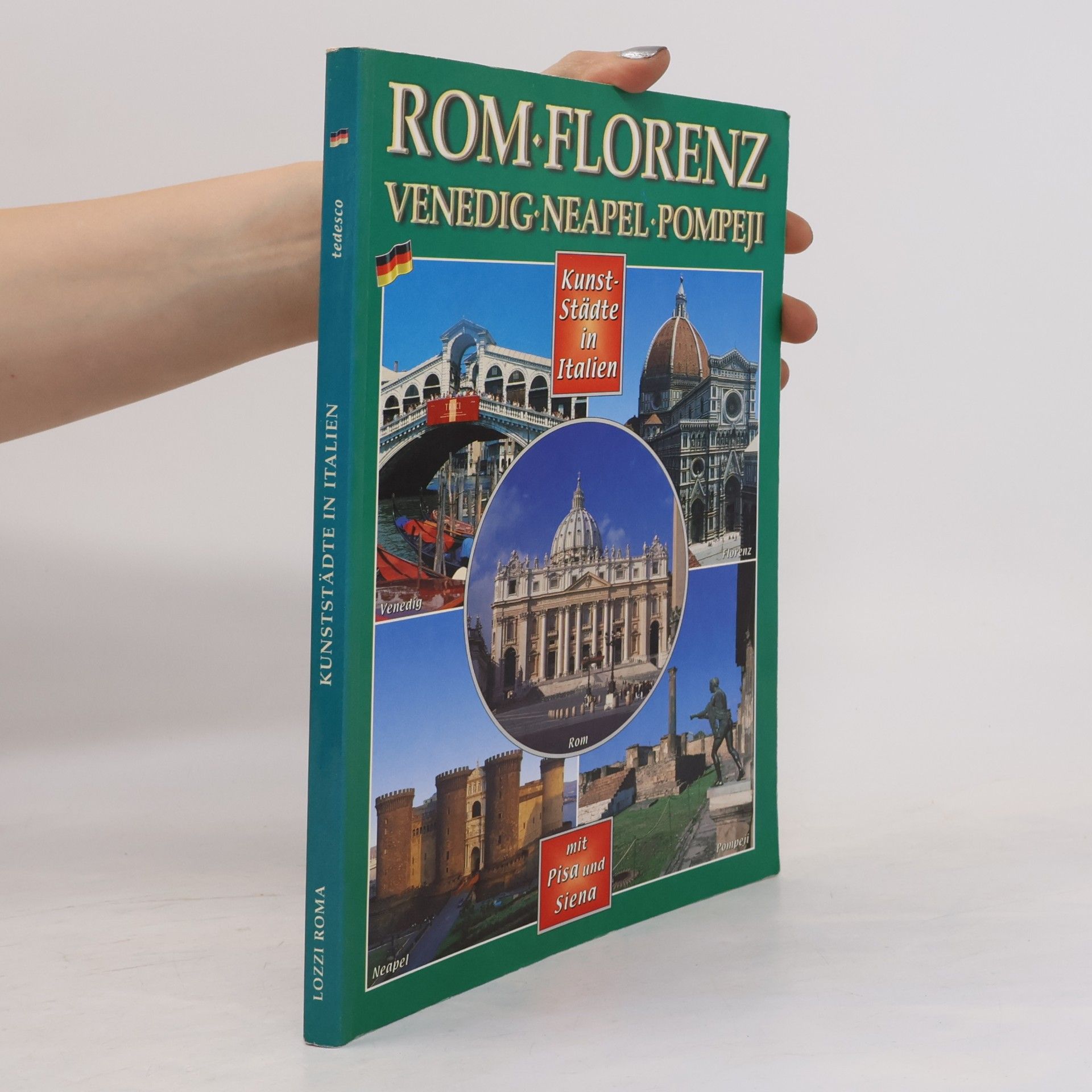 Autorenkollektiv Kunststädte in Italien. Rom, Venedig, Florenz, Neapel, Pompeji, Siena, Pisa