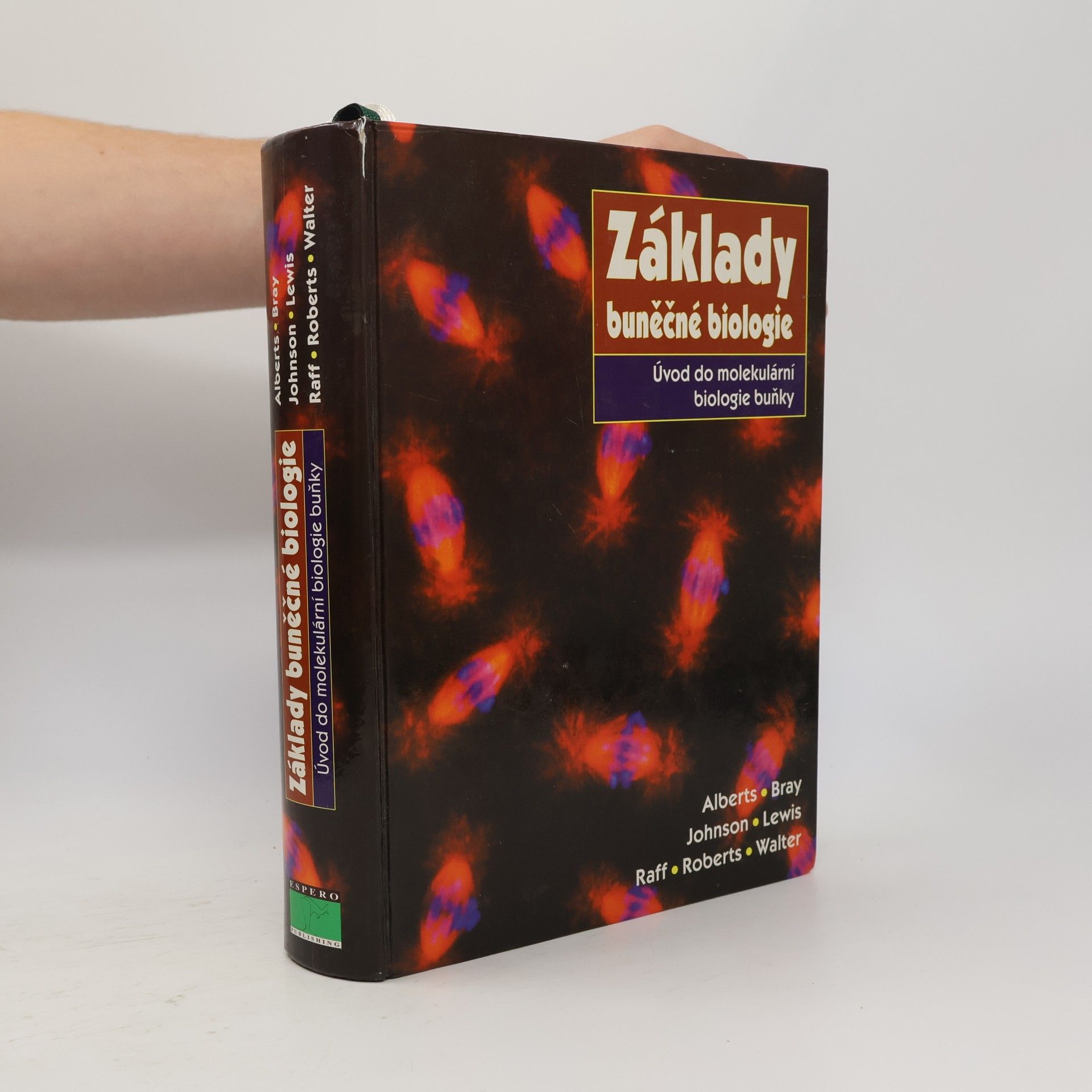 Bruce Alberts Základy buněčné biologie - Úvod do molekulární biologie buňky