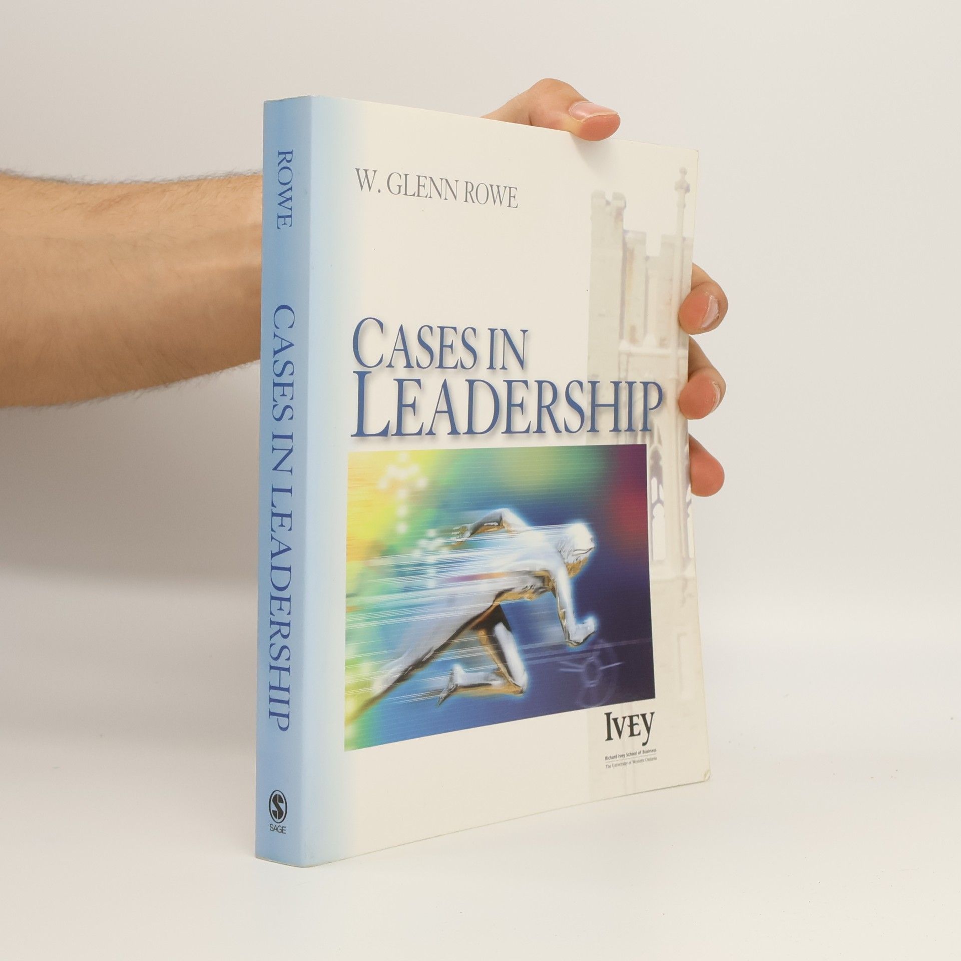 W. Glenn Rowe Cases in leadership