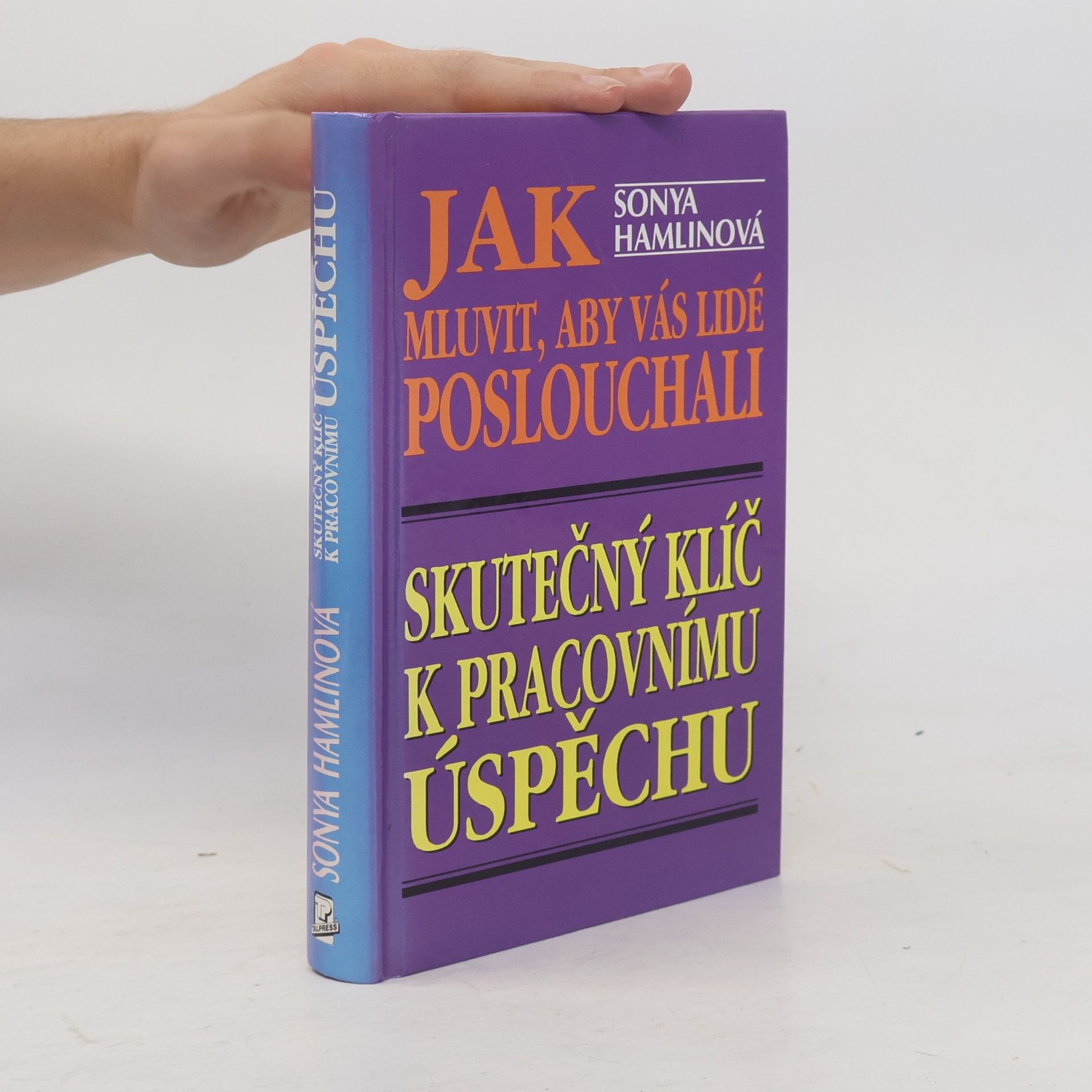 Sonya Hamlin Jak mluvit, aby vás lidé poslouchali
