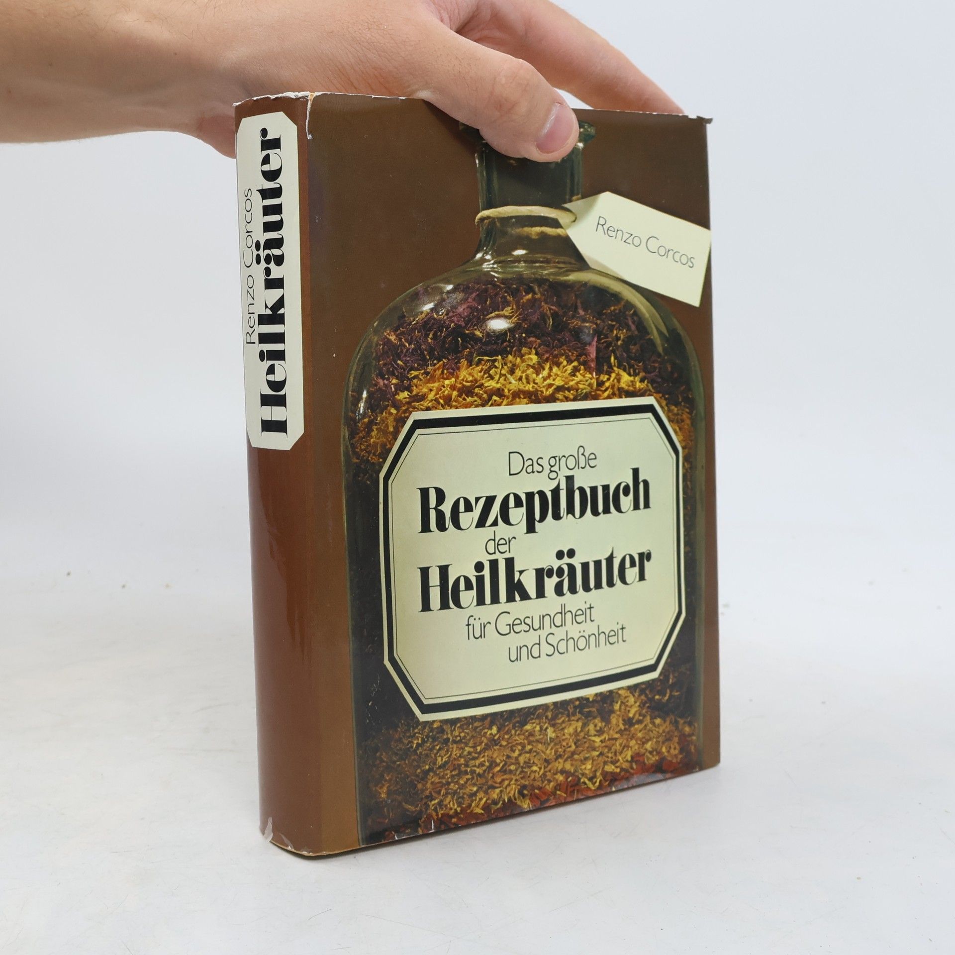 Renzo Corcos Das große Rezeptbuch der Heilkräuter für Gesundheit und Schönheit