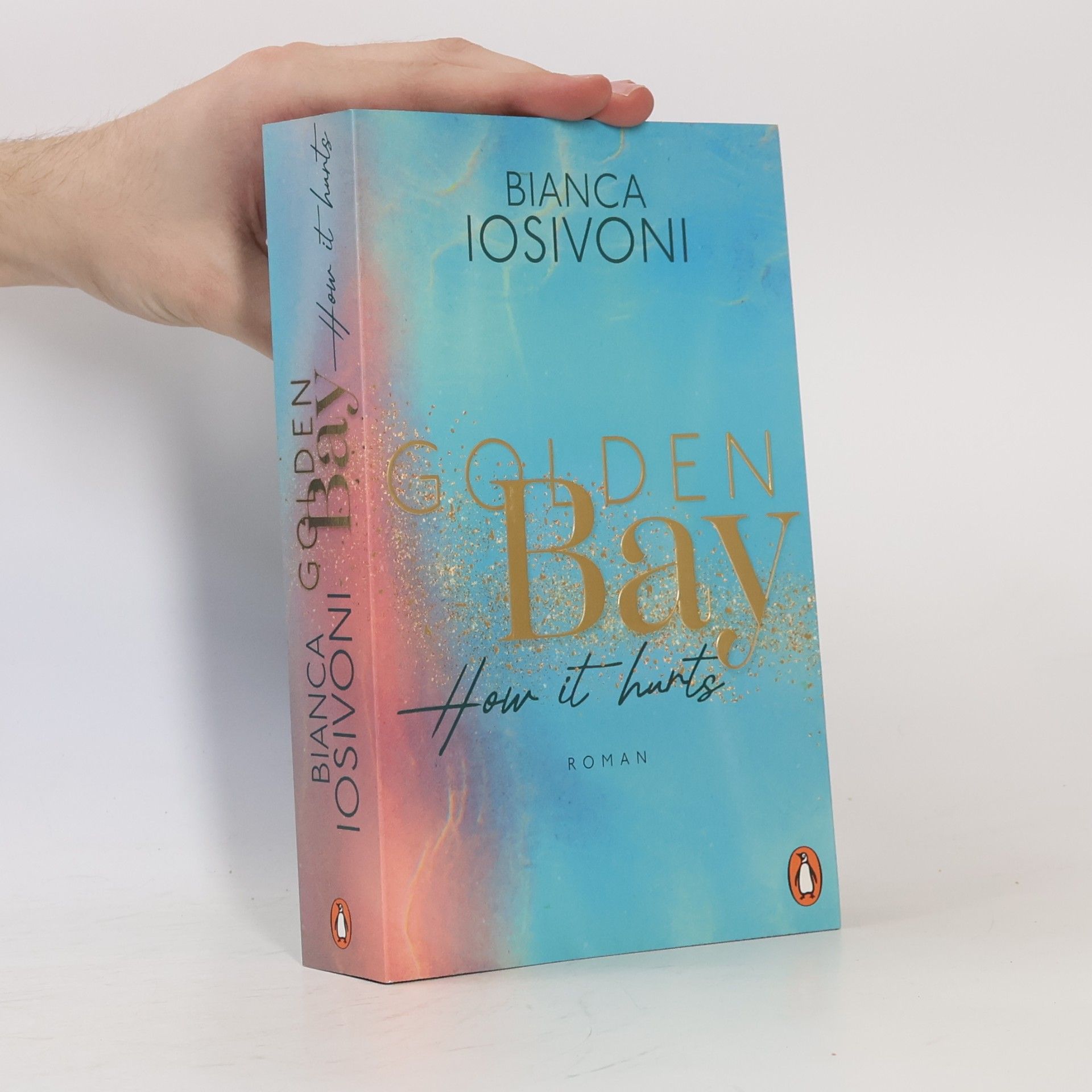 Bianca Iosivoni Golden Bay. How It Hurts