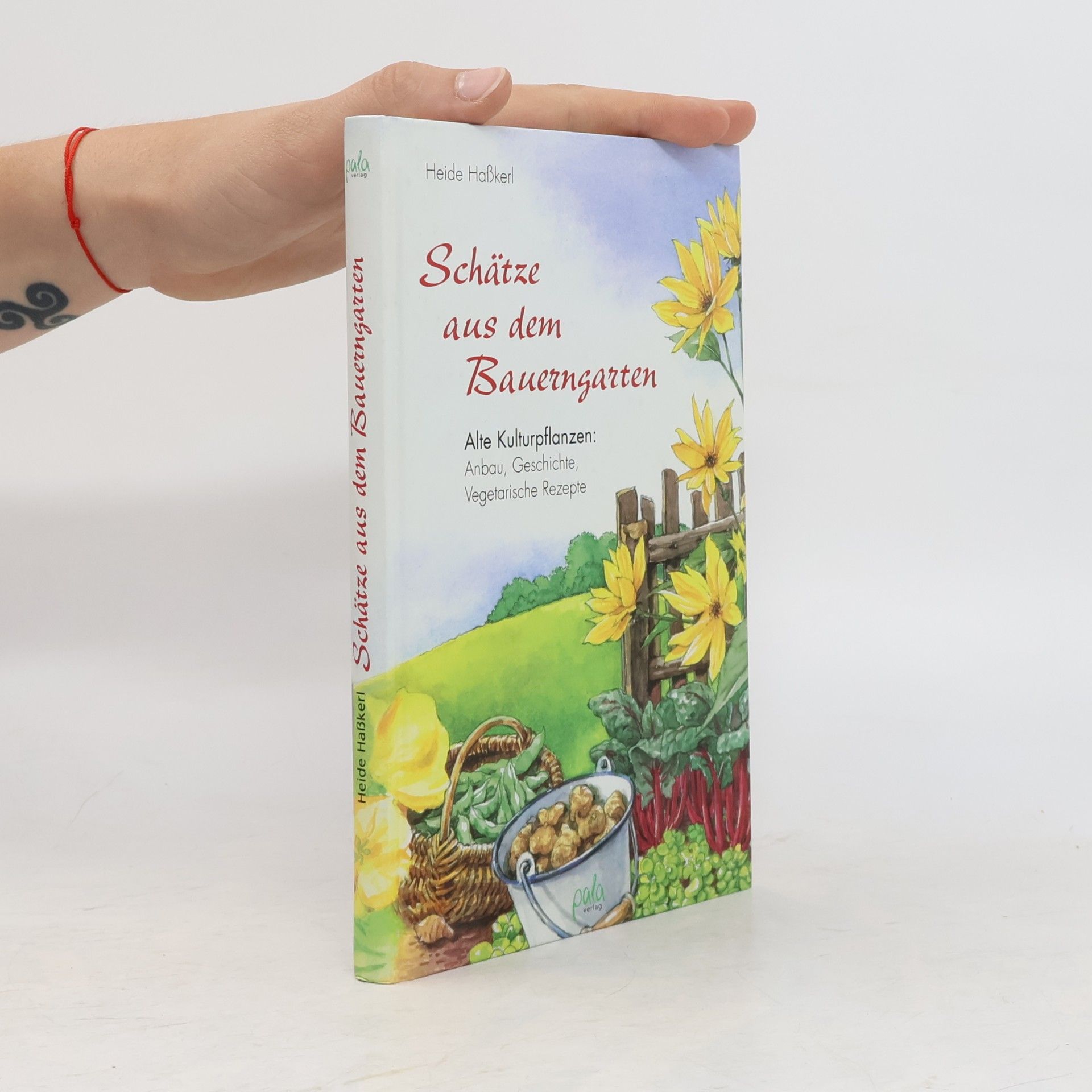 Heide Haßkerl Schätze aus dem Bauerngarten