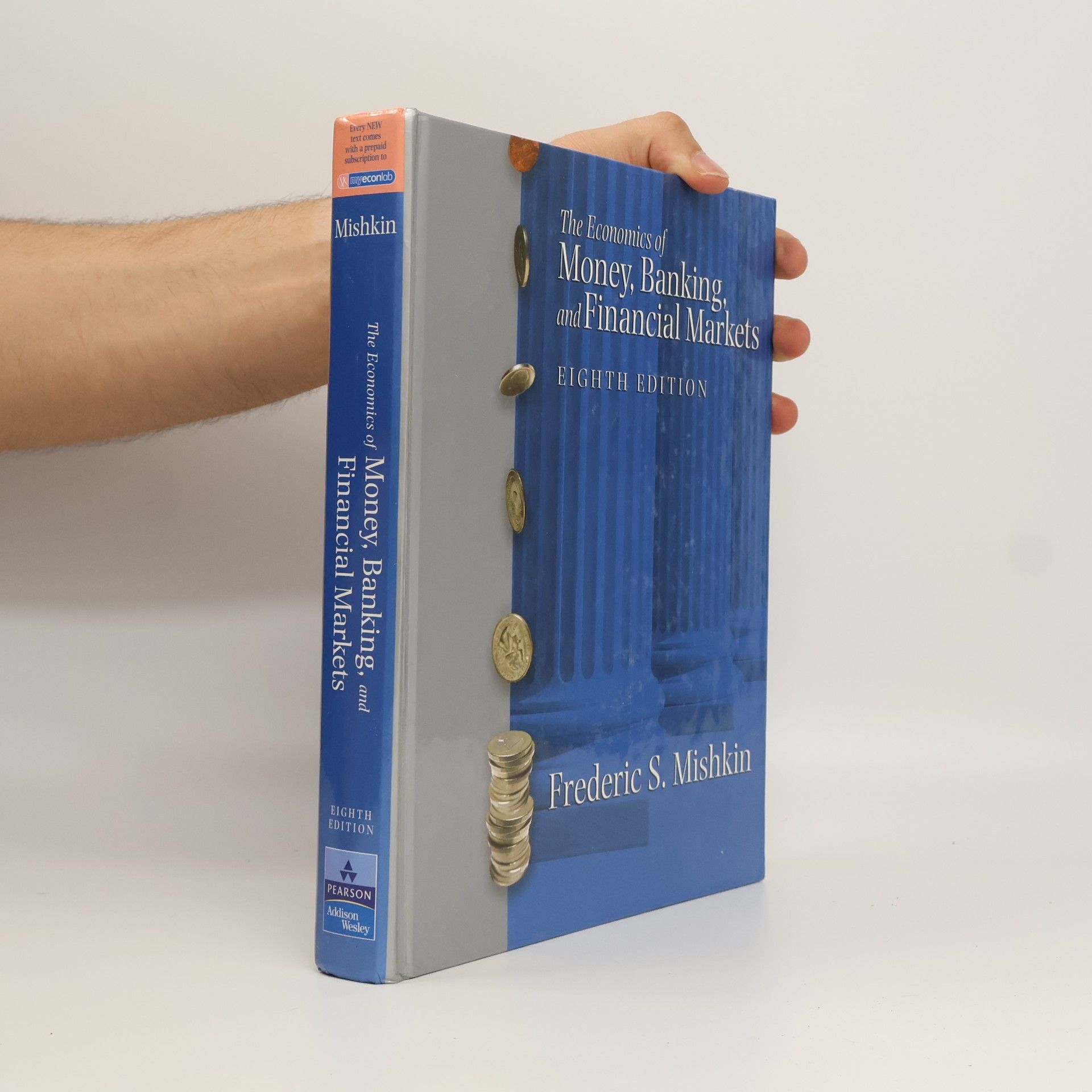 Frederic Mishkin The Economics of Money, Banking, and Financial Markets