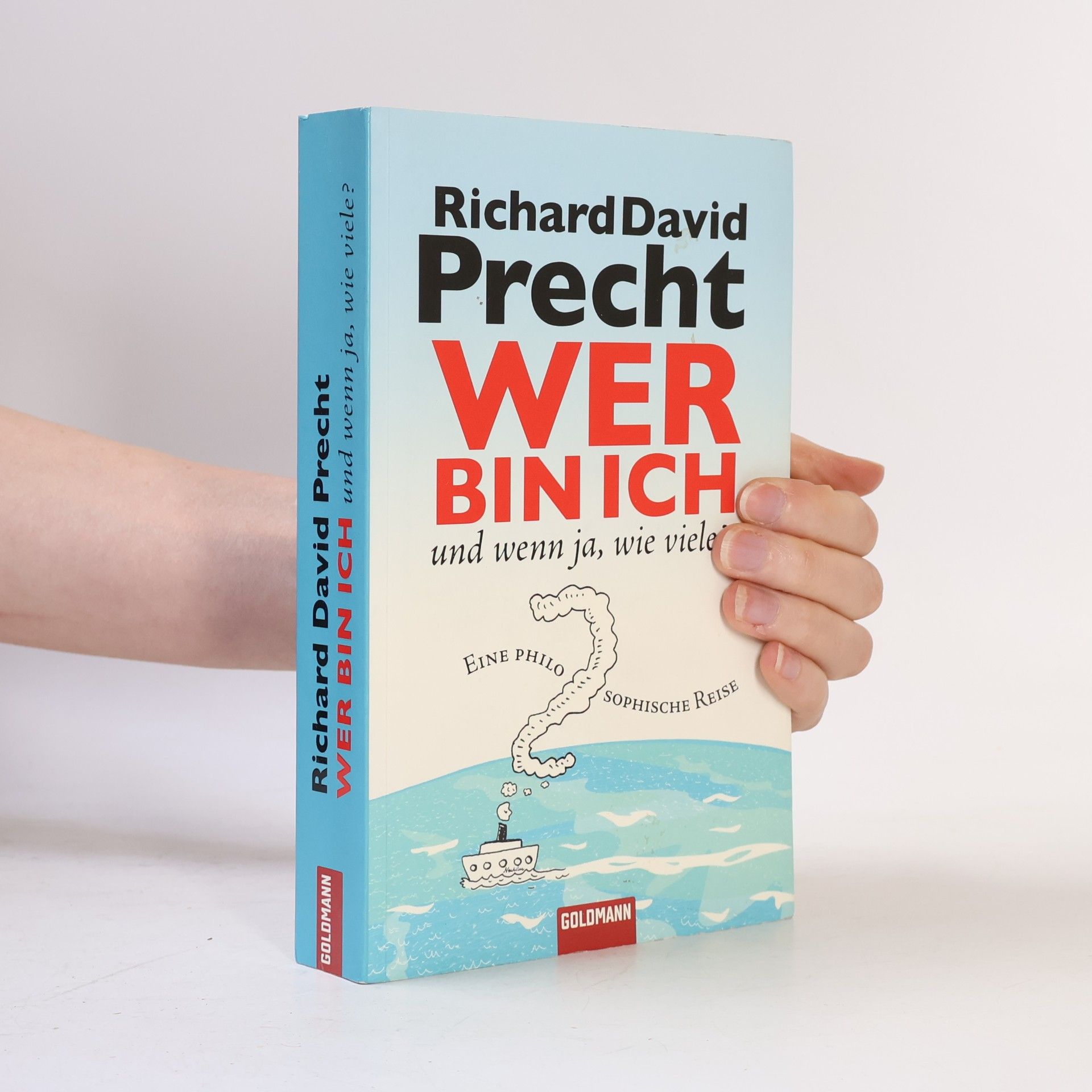 Richard David Precht Wer bin ich - und wenn ja, wie viele?