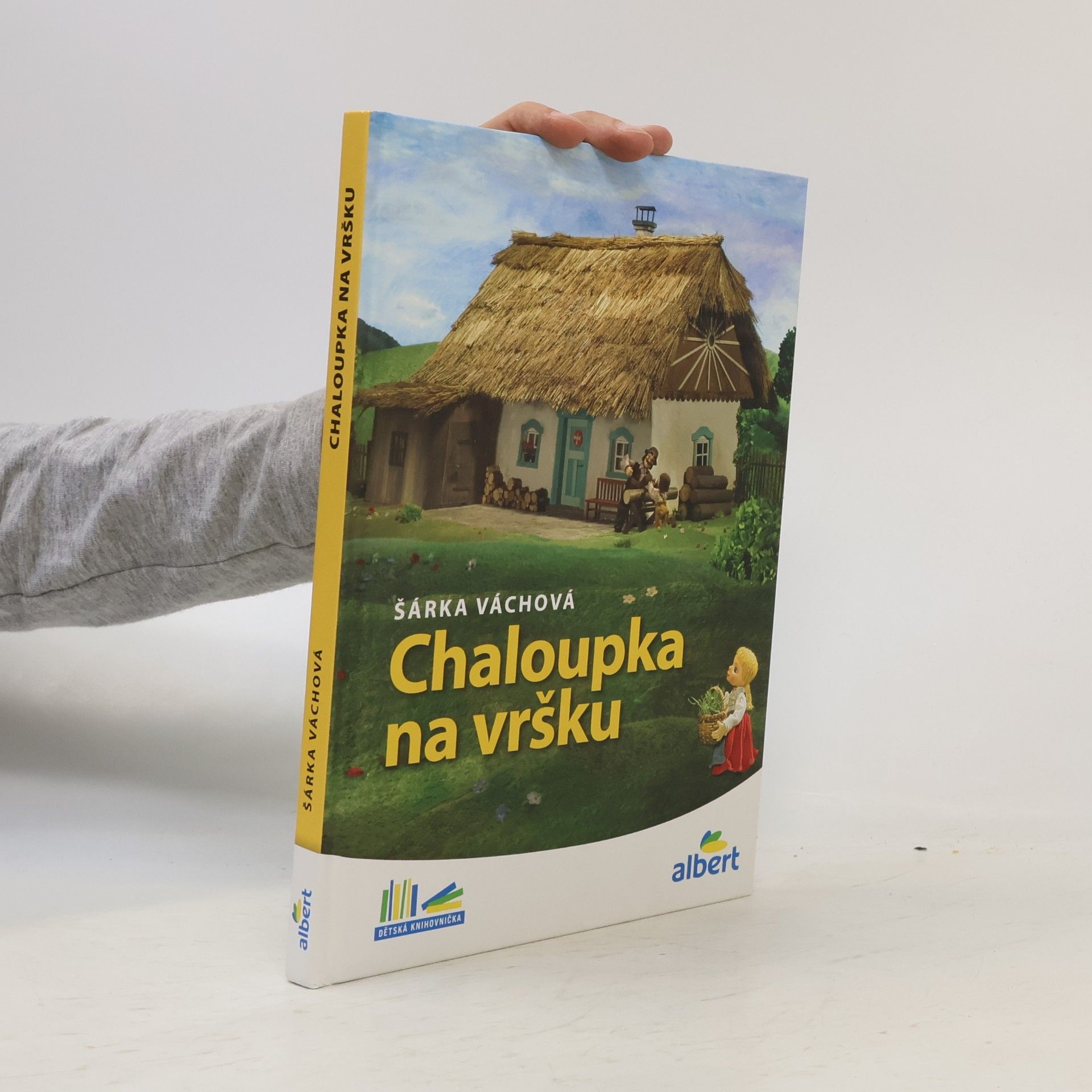 Šárka Váchová Chaloupka na vršku