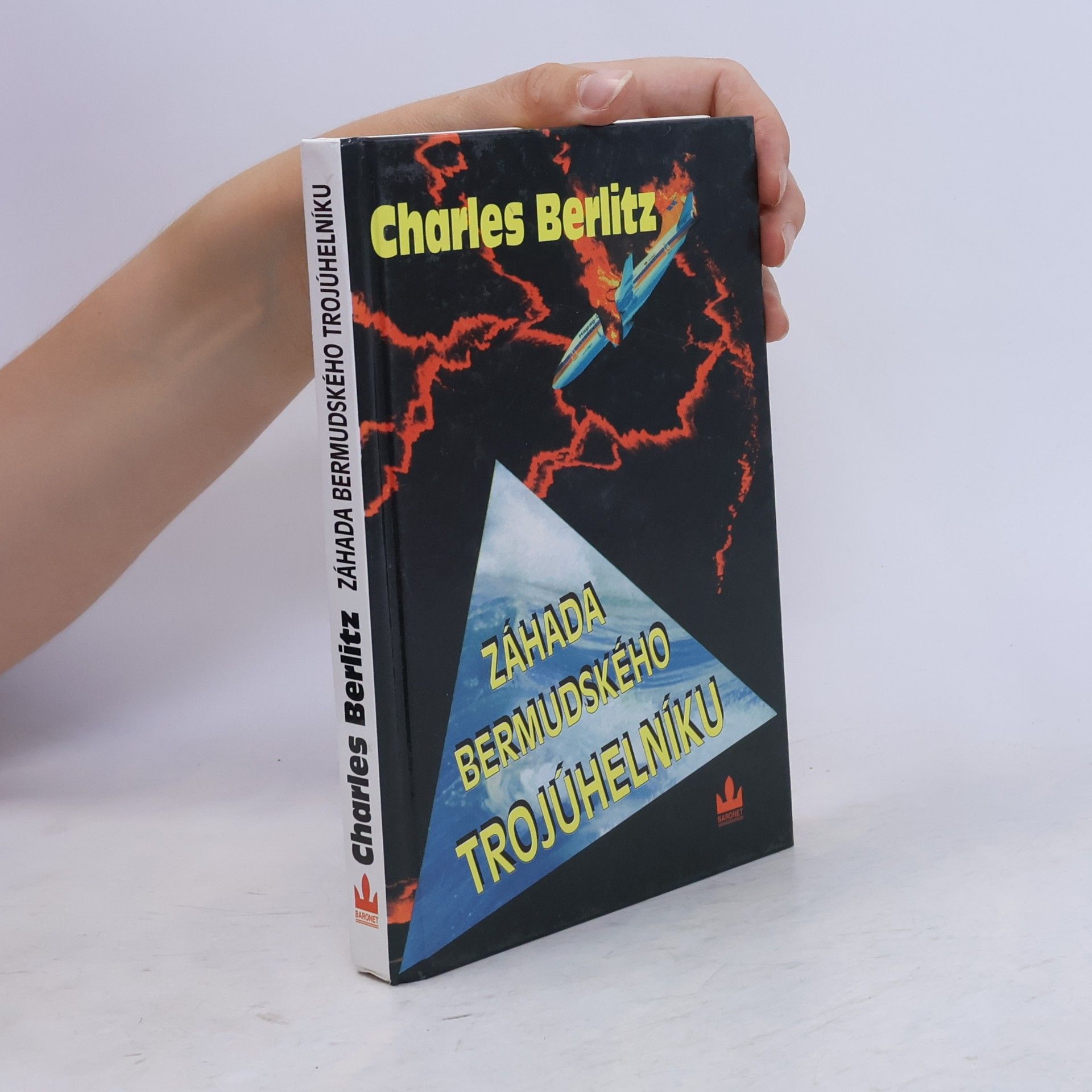 Charles Berlitz Záhada Bermudského trojúhelníku. Neuvěřitelná historie nevysvětlitelných zmizení