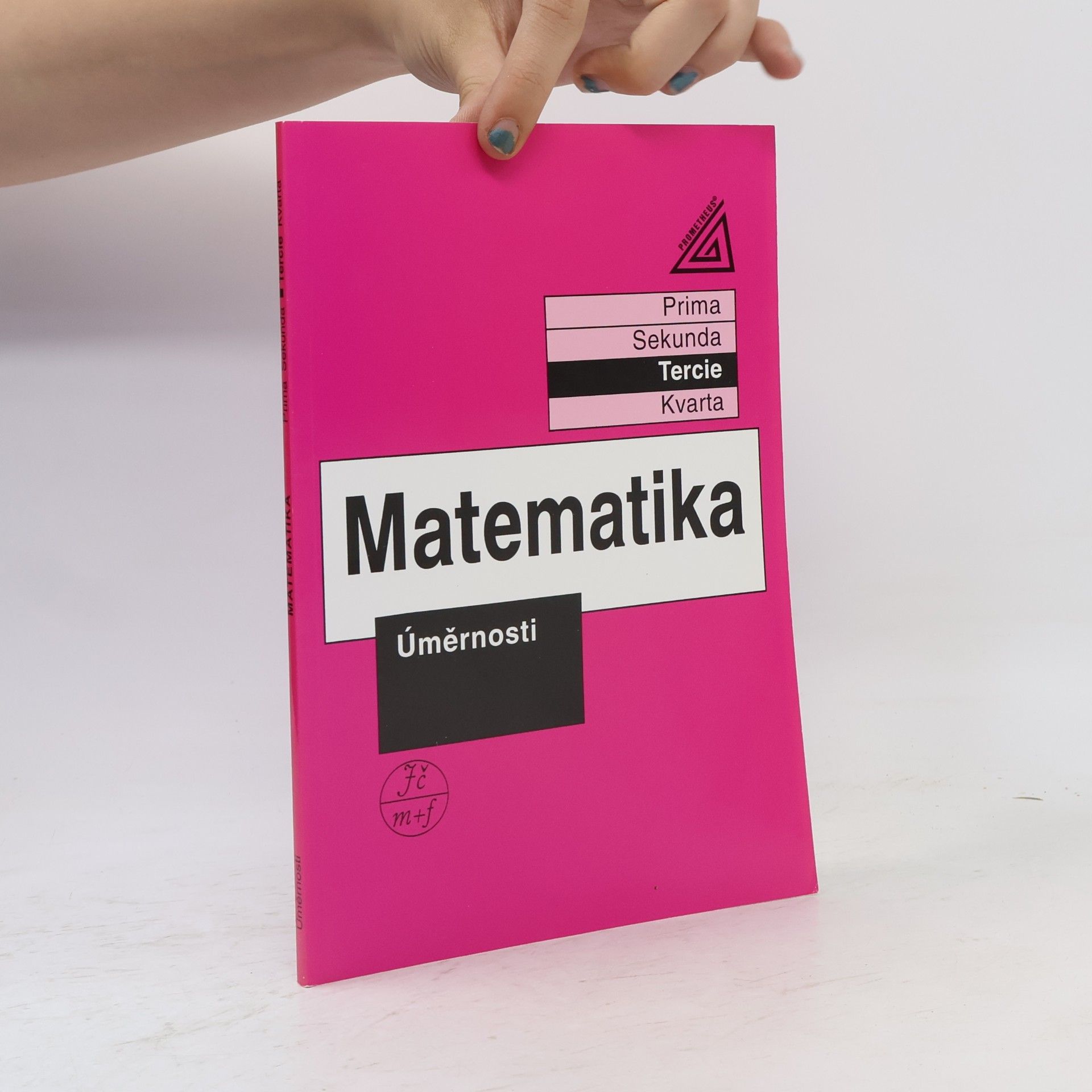 Matematika. Tercie. Úměrnosti