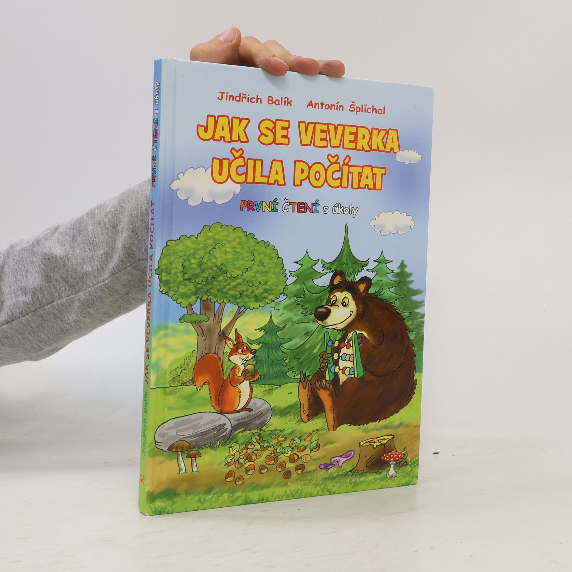 Antonín Šplíchal Jak se veverka učila počítat: Veselé pohádky se zvířátky