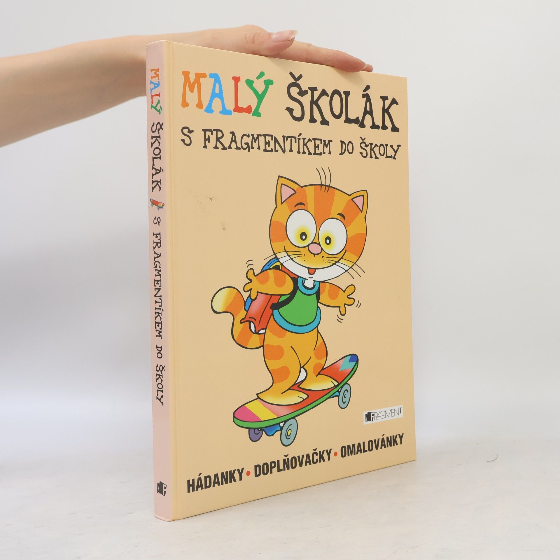 Kolektiv autorů Malý školák. S Fragmentíkem do školy