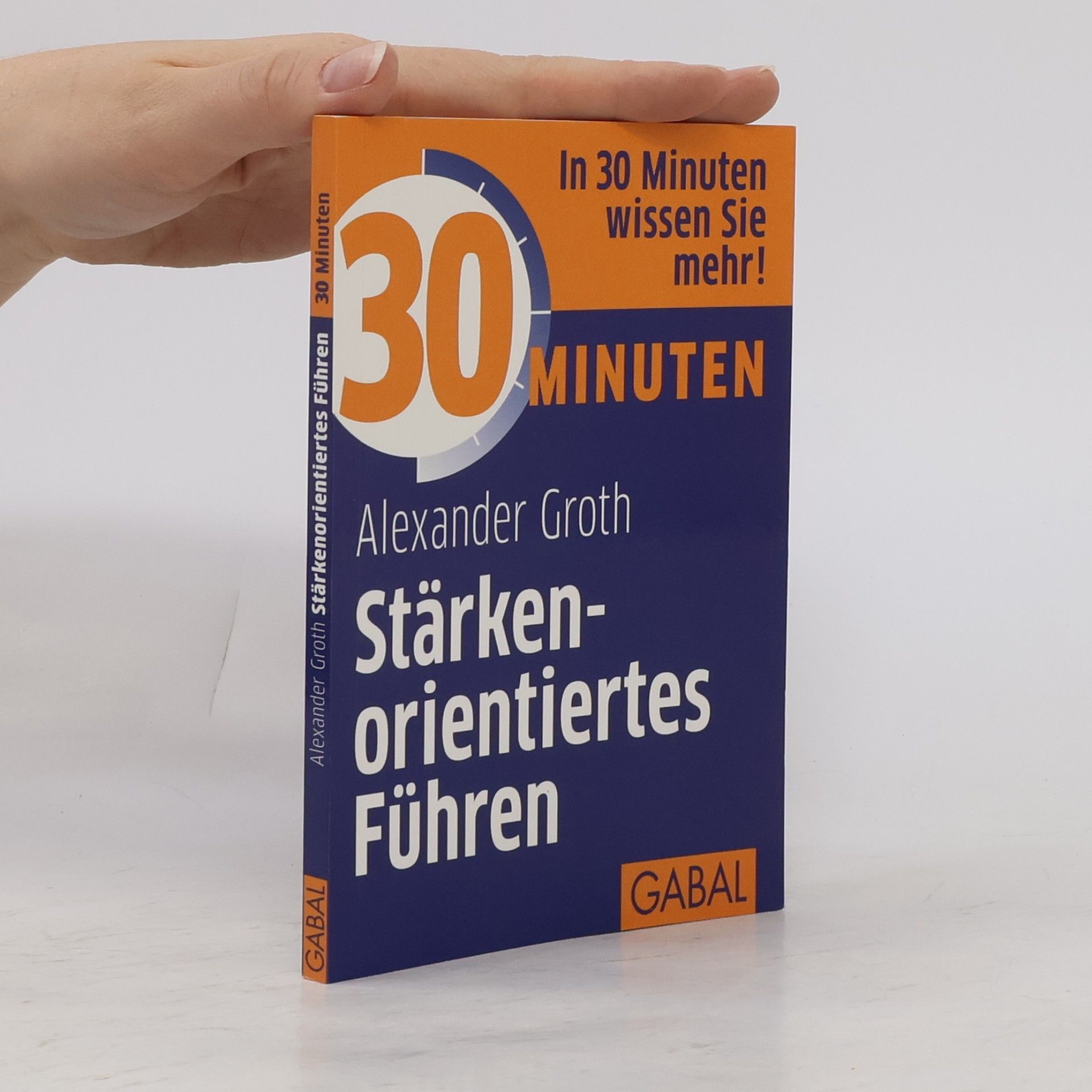 Alexander Groth 30 Minuten Stärkenorientiertes Führen