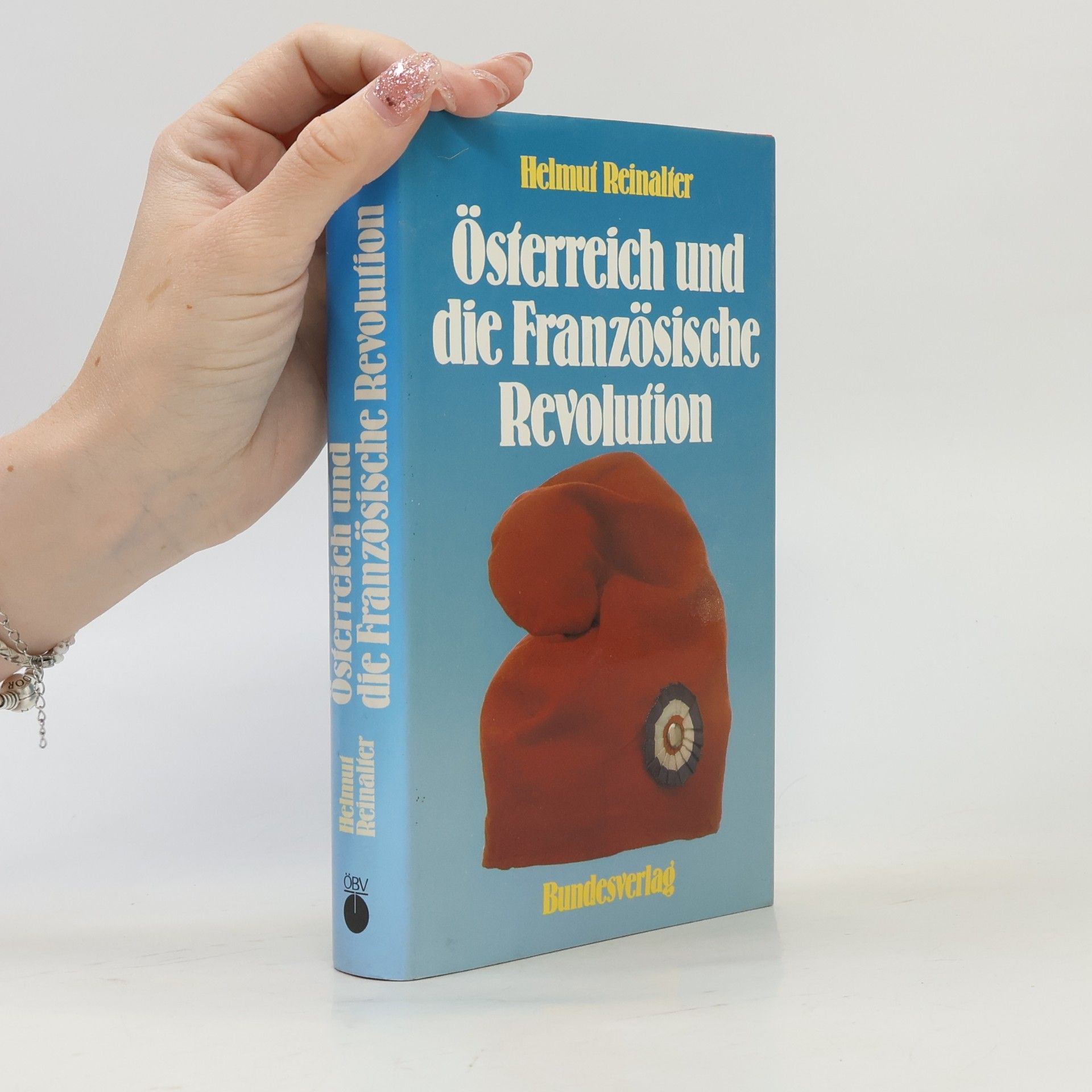 Helmut Reinalter Österreich und die Französische Revolution