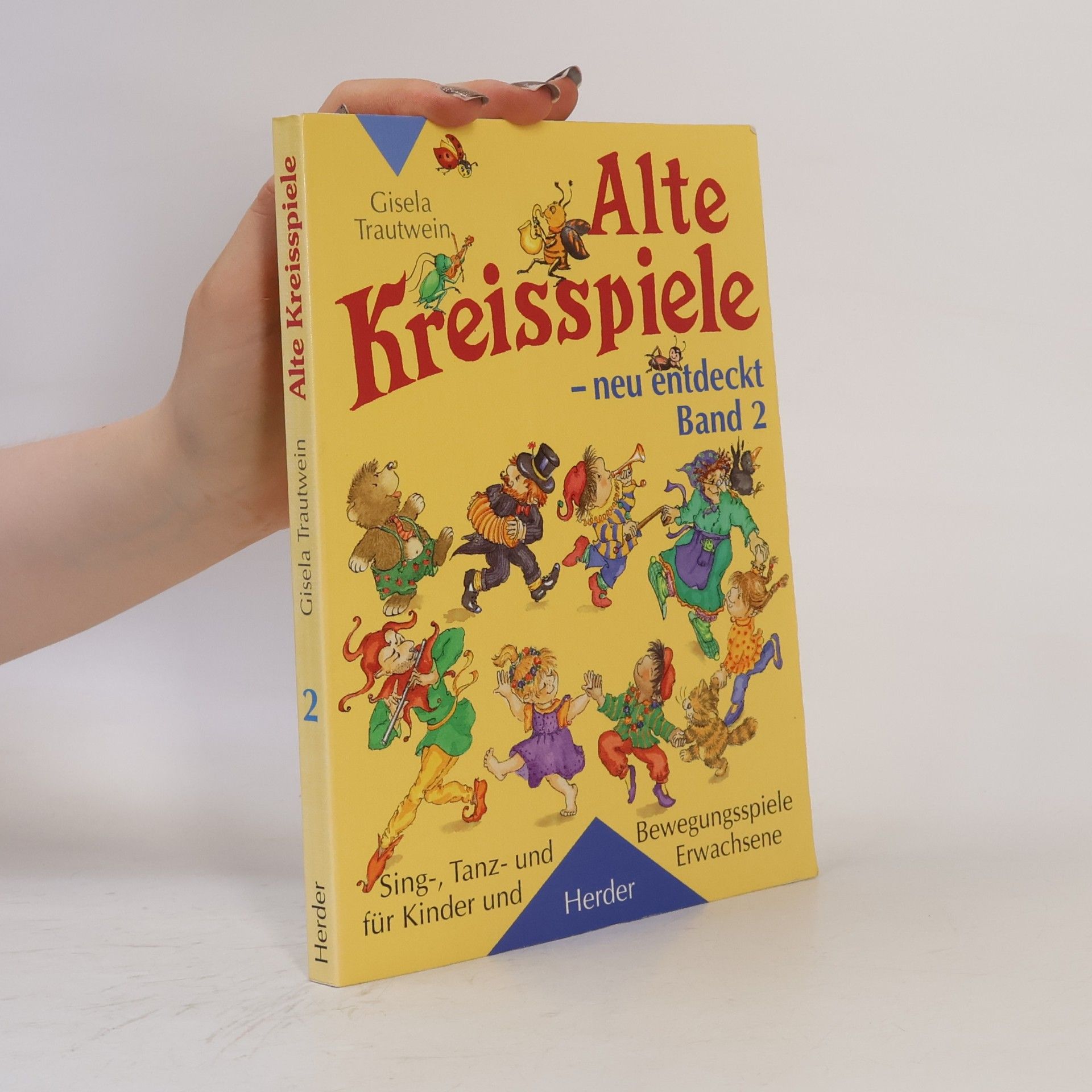 Gisela Trautwein Alte Kreisspiele - neu entdeckt. Band 2