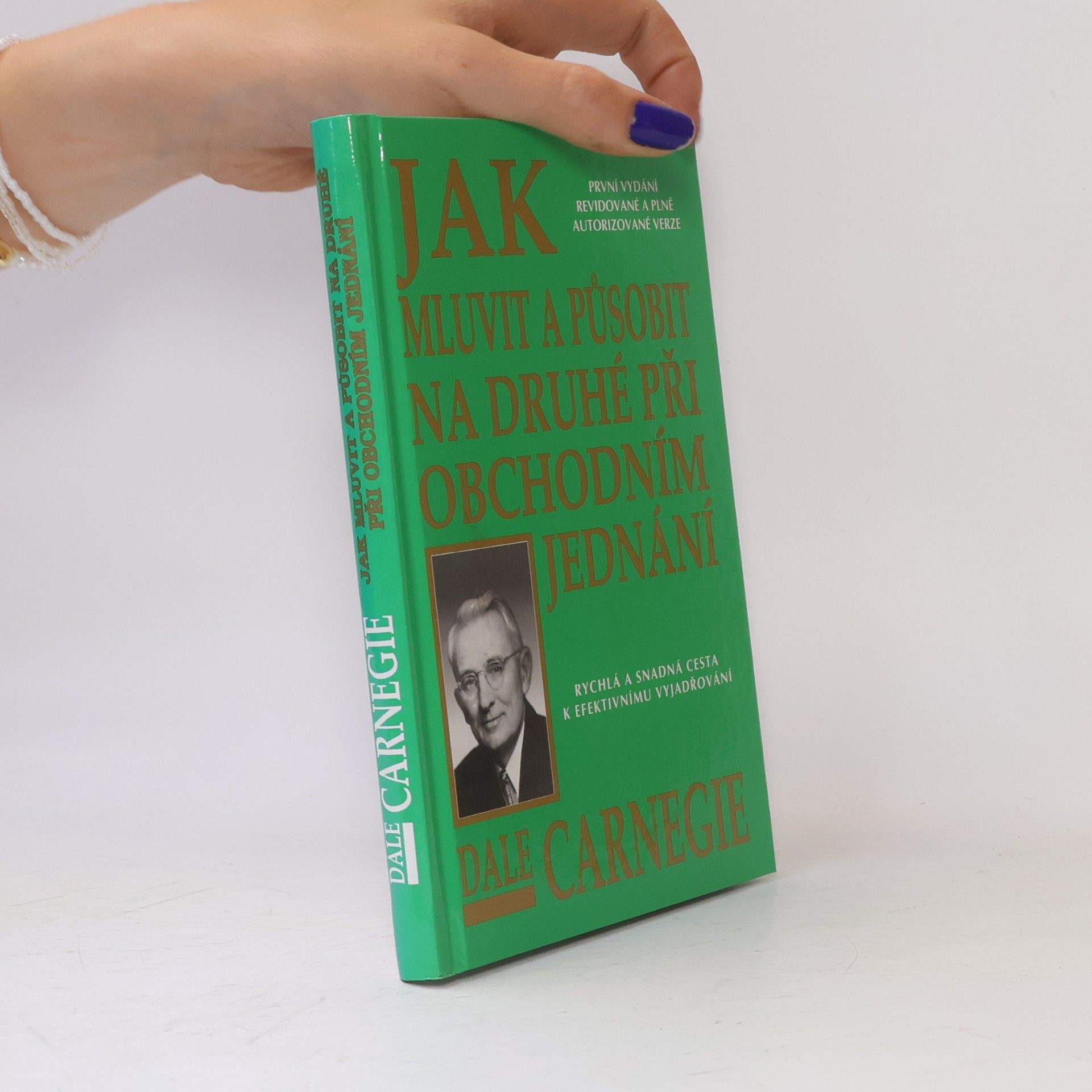 Dale Carnegie Jak mluvit a působit na druhé při obchodním jednání