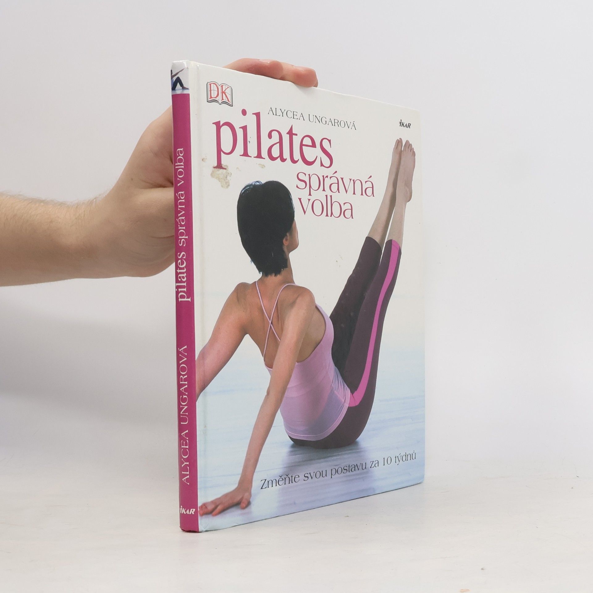 Iva Charvátová Pilates-správná volba: Změňte svou postavu za 10 týdnů
