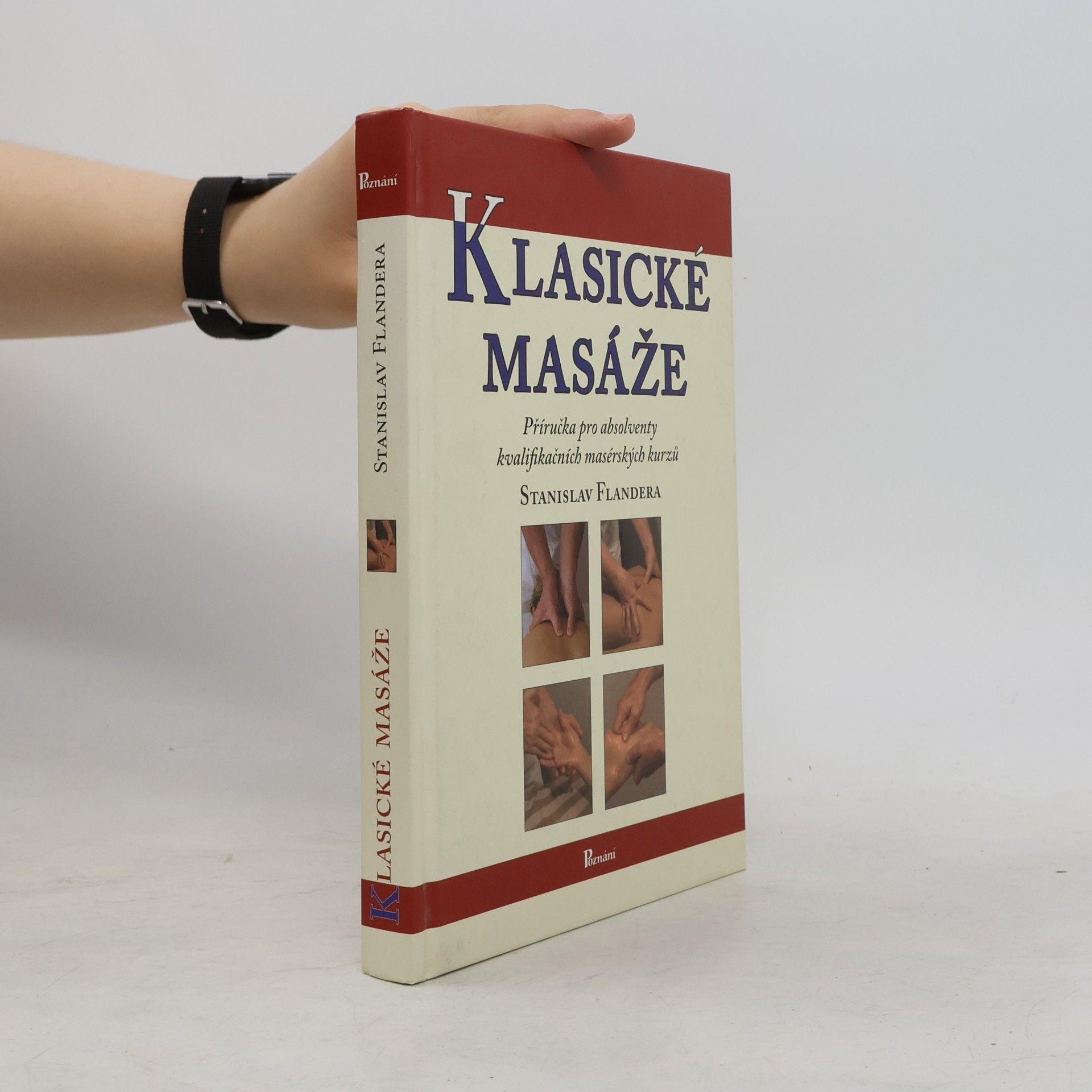 Stanislav Flandera Klasické masáže : [příručka pro absolventy kvalifikačních masérských kurzů]