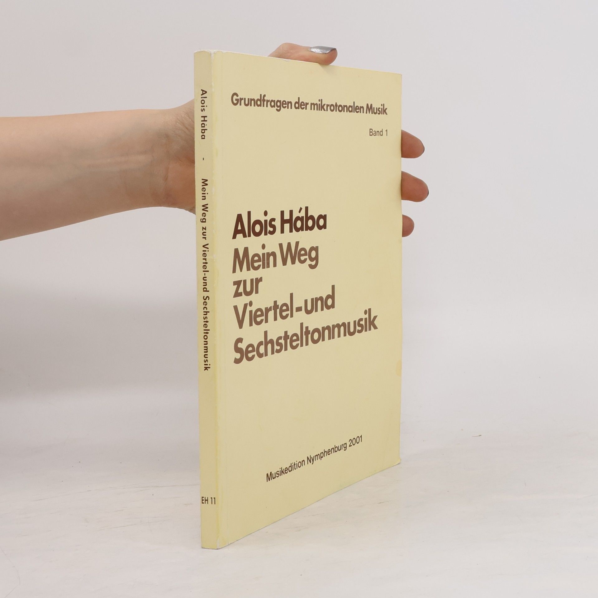 Alois Hába Mein Weg zur Viertel- und Sechsteltonmusik