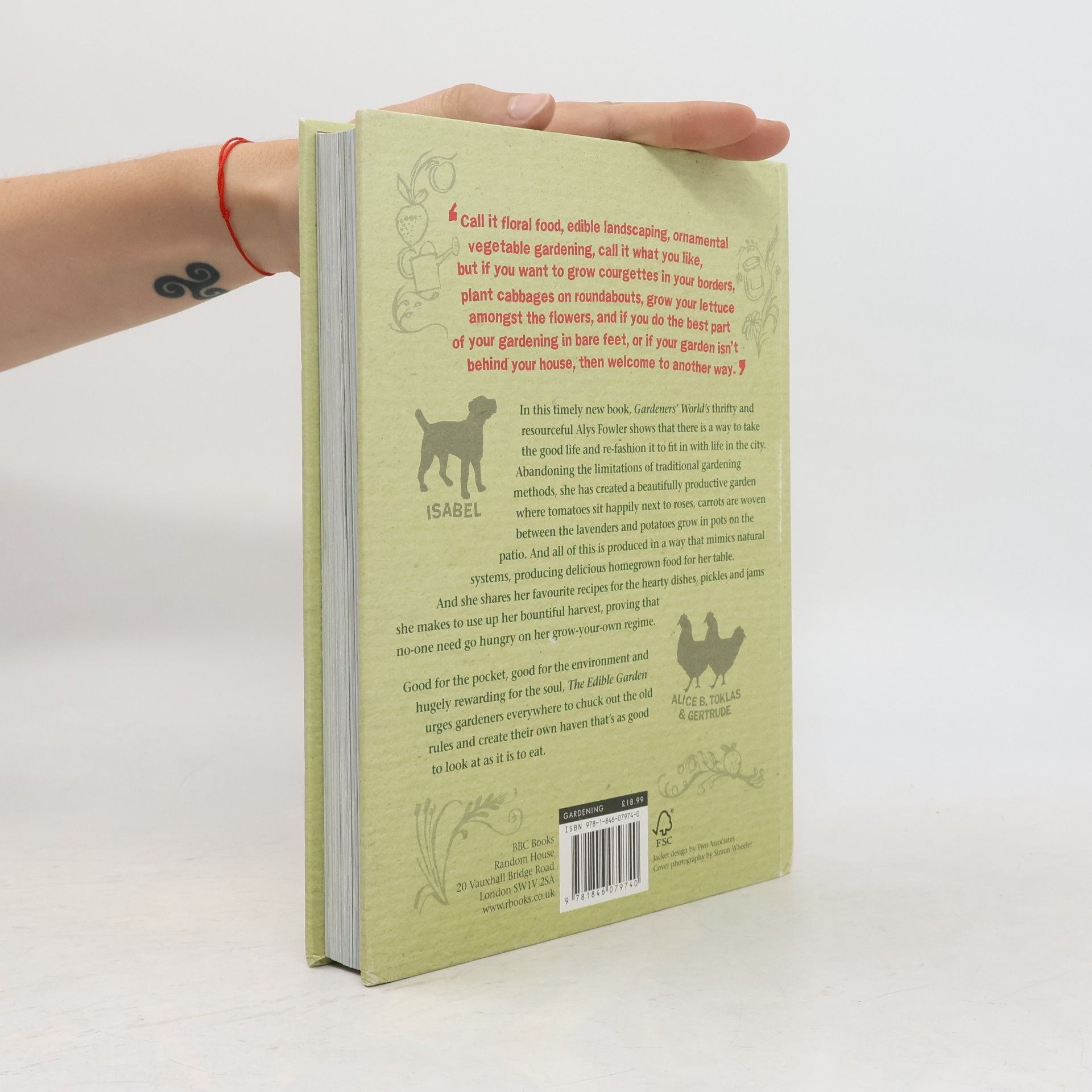 Alys Fowler The edible garden : how to have your garden and eat it