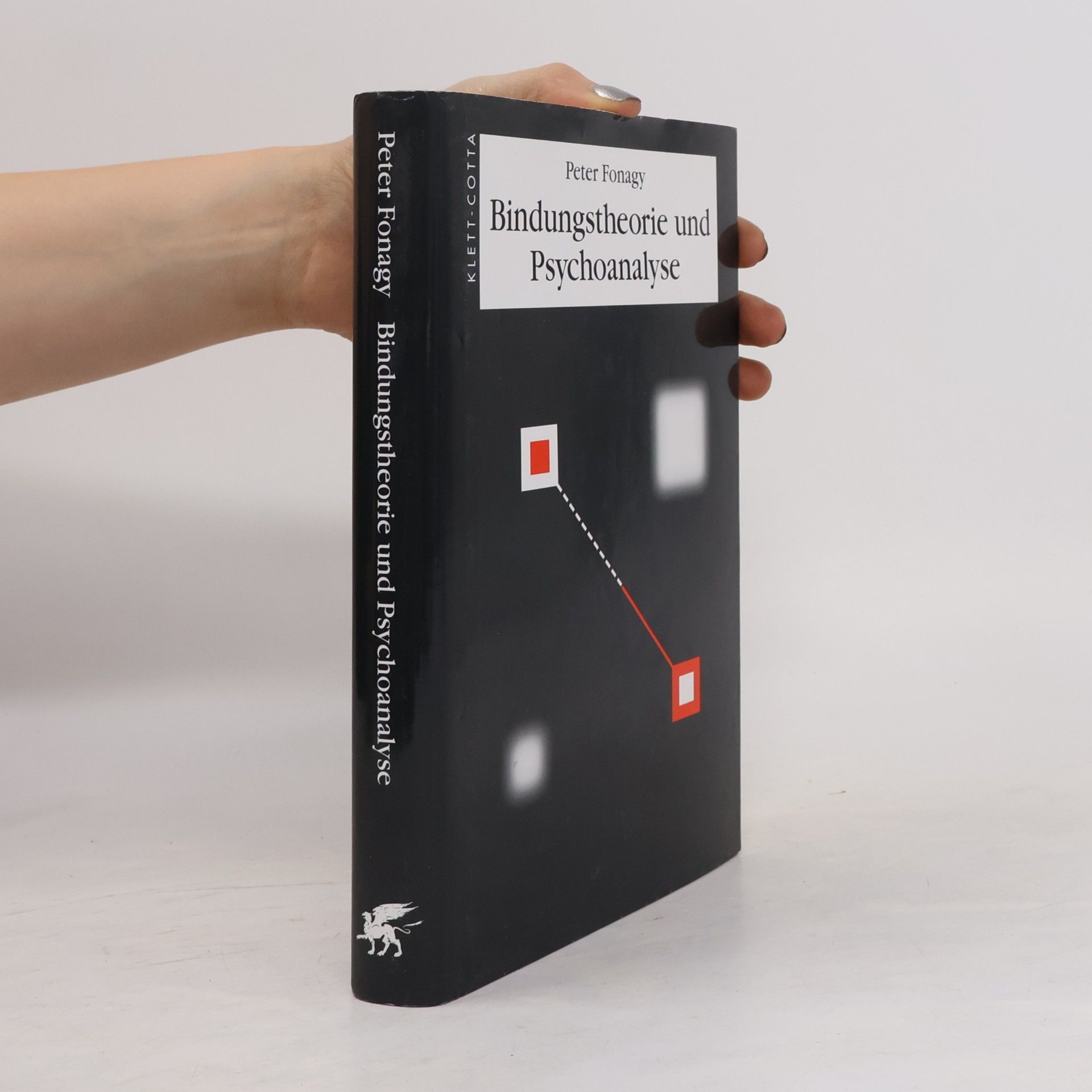 Peter Fonagy Bindungstheorie und Psychoanalyse.