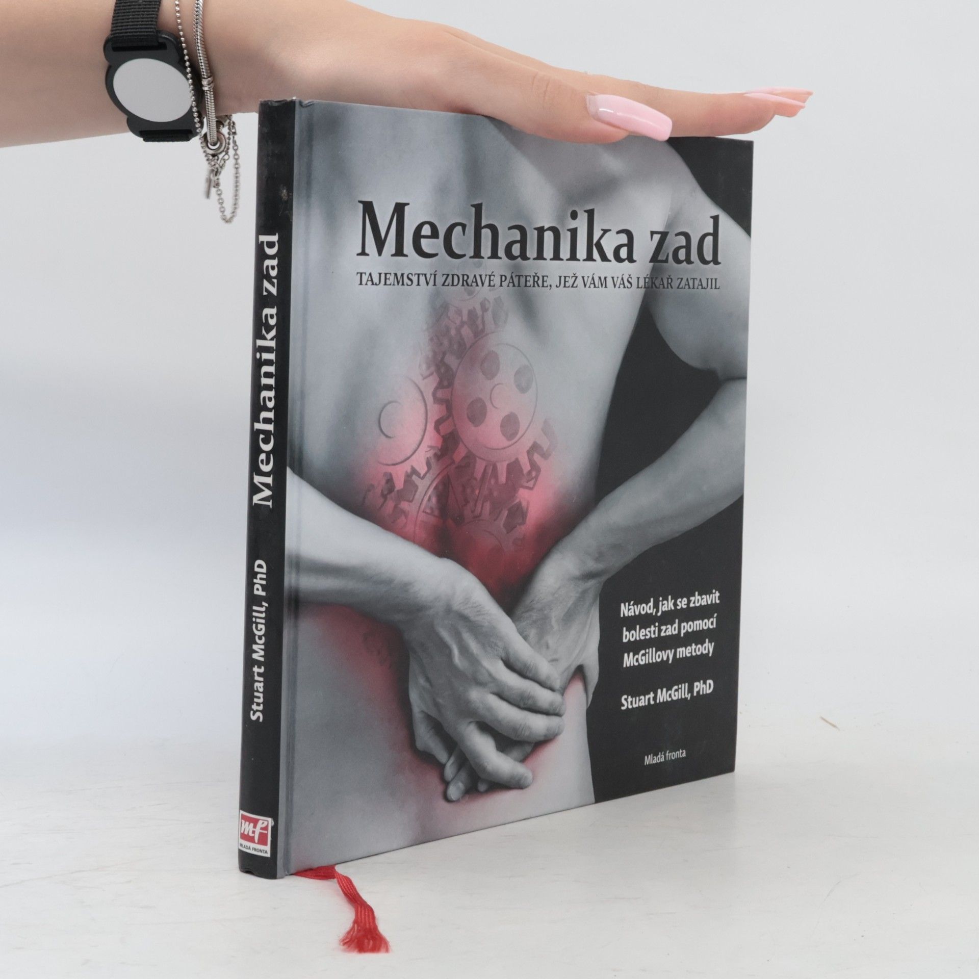 Stuart McGill Mechanika zad. Tajemství zdravé páteře, jež vám váš lékař zatajil