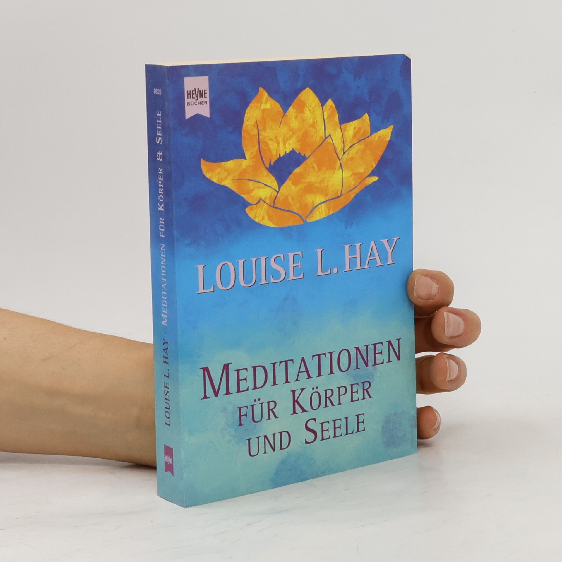 Louise Lynn Hay Meditationen für Körper und Seele