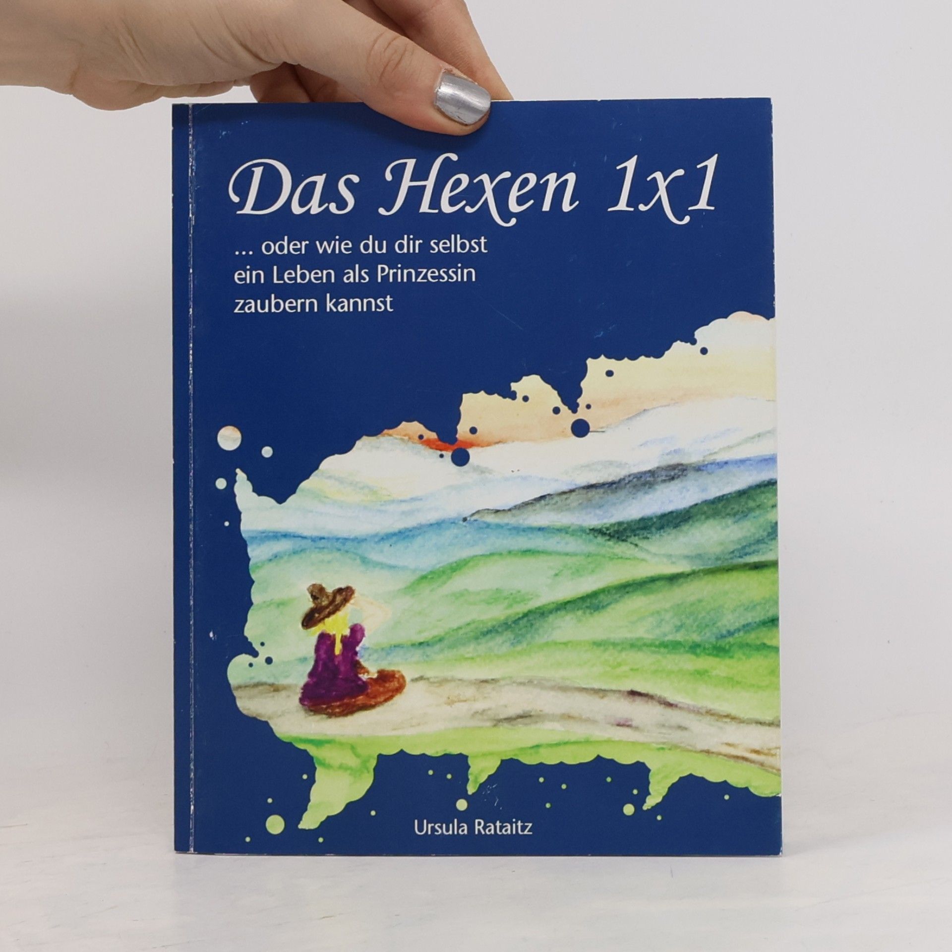Ursula Rataitz Das Hexen 1x1