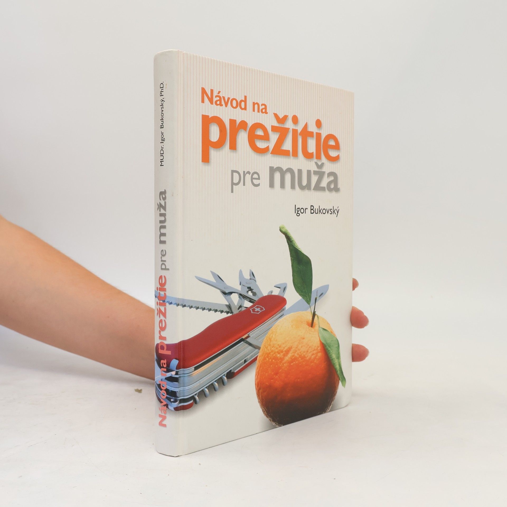 Igor Bukovský Návod na prežitie pre muža