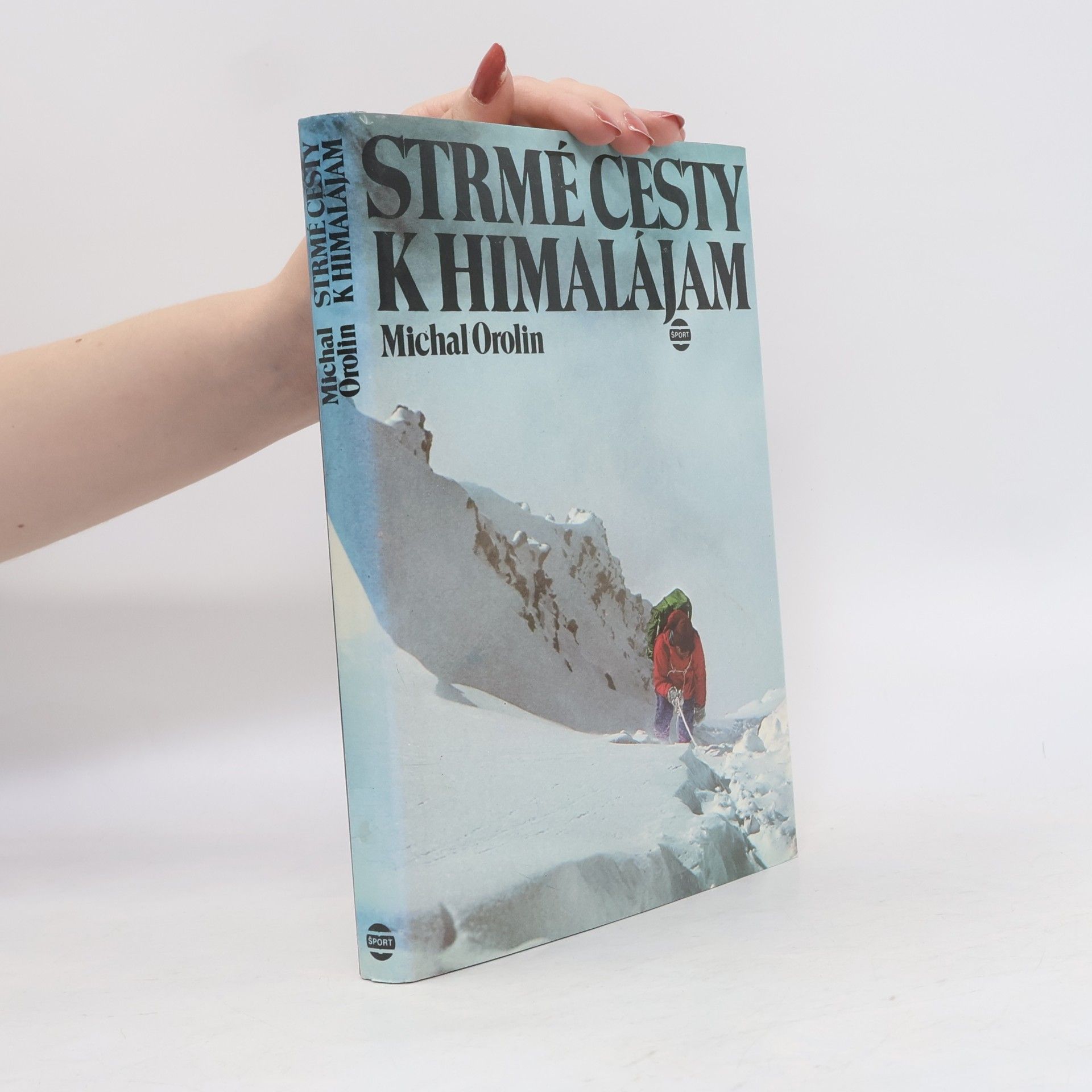 Michal Orolin Strmé cesty k Himalájam