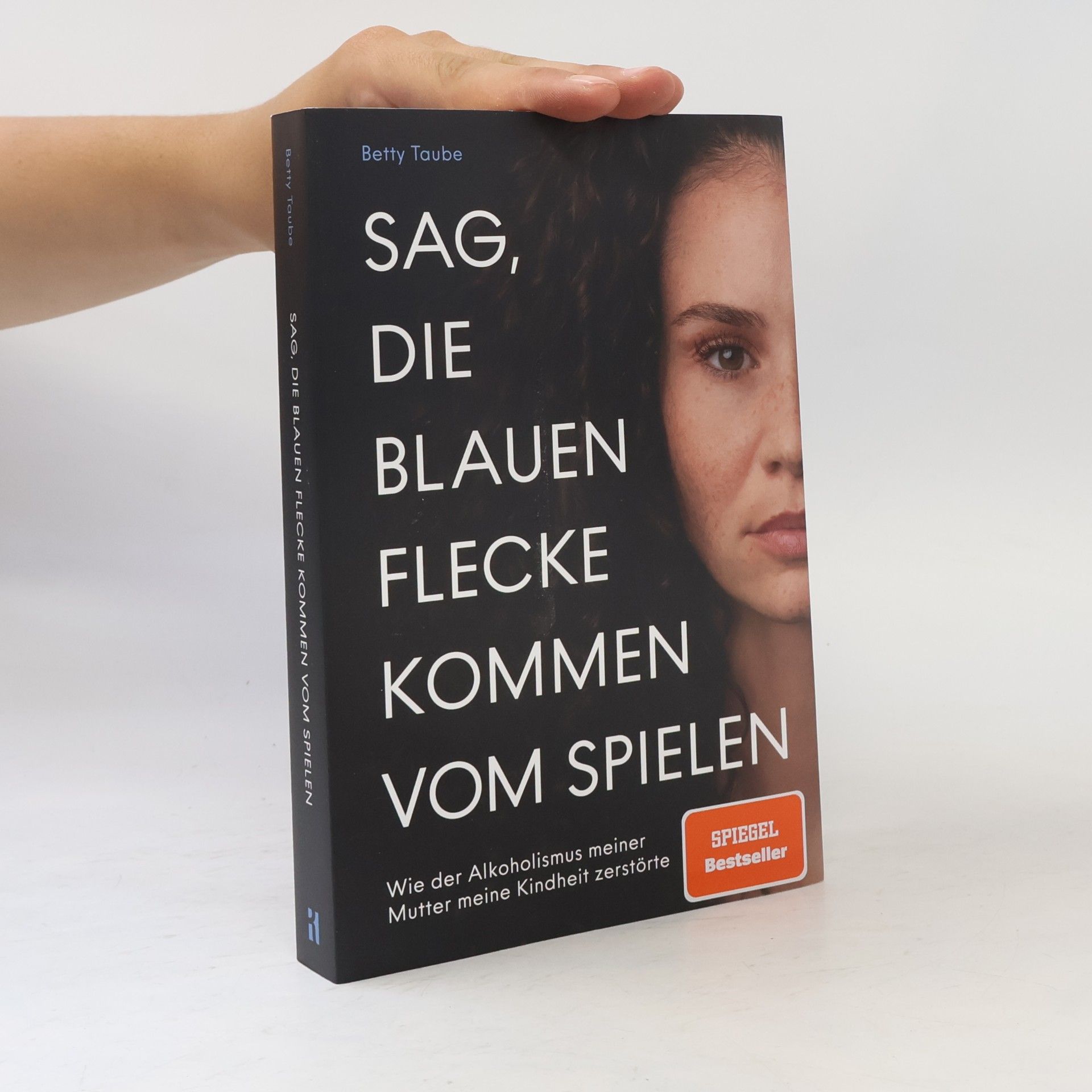 Betty Taube Sag, die blauen Flecken kommen vom Spielen