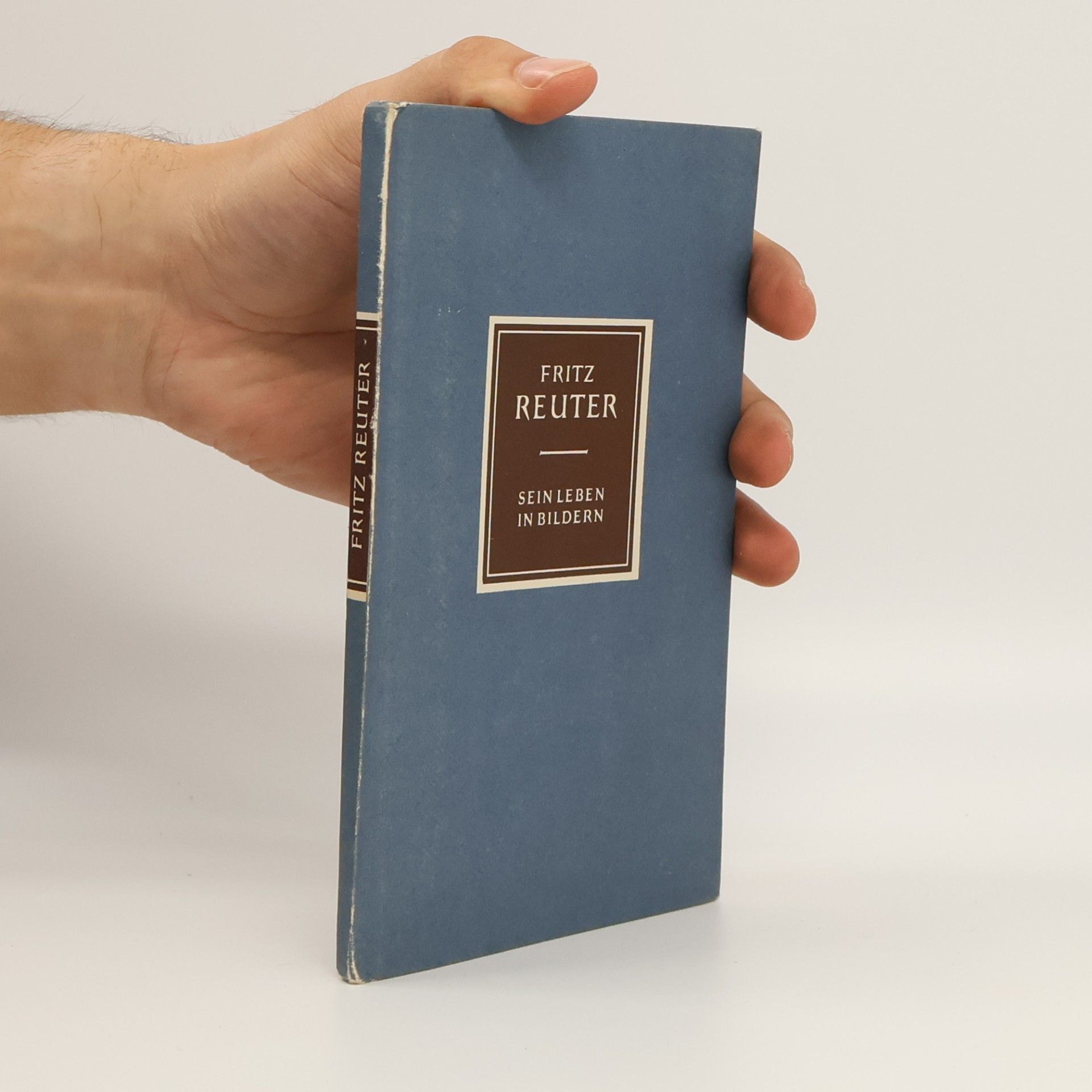 Fritz Reuter. Sein Leben in Bildern