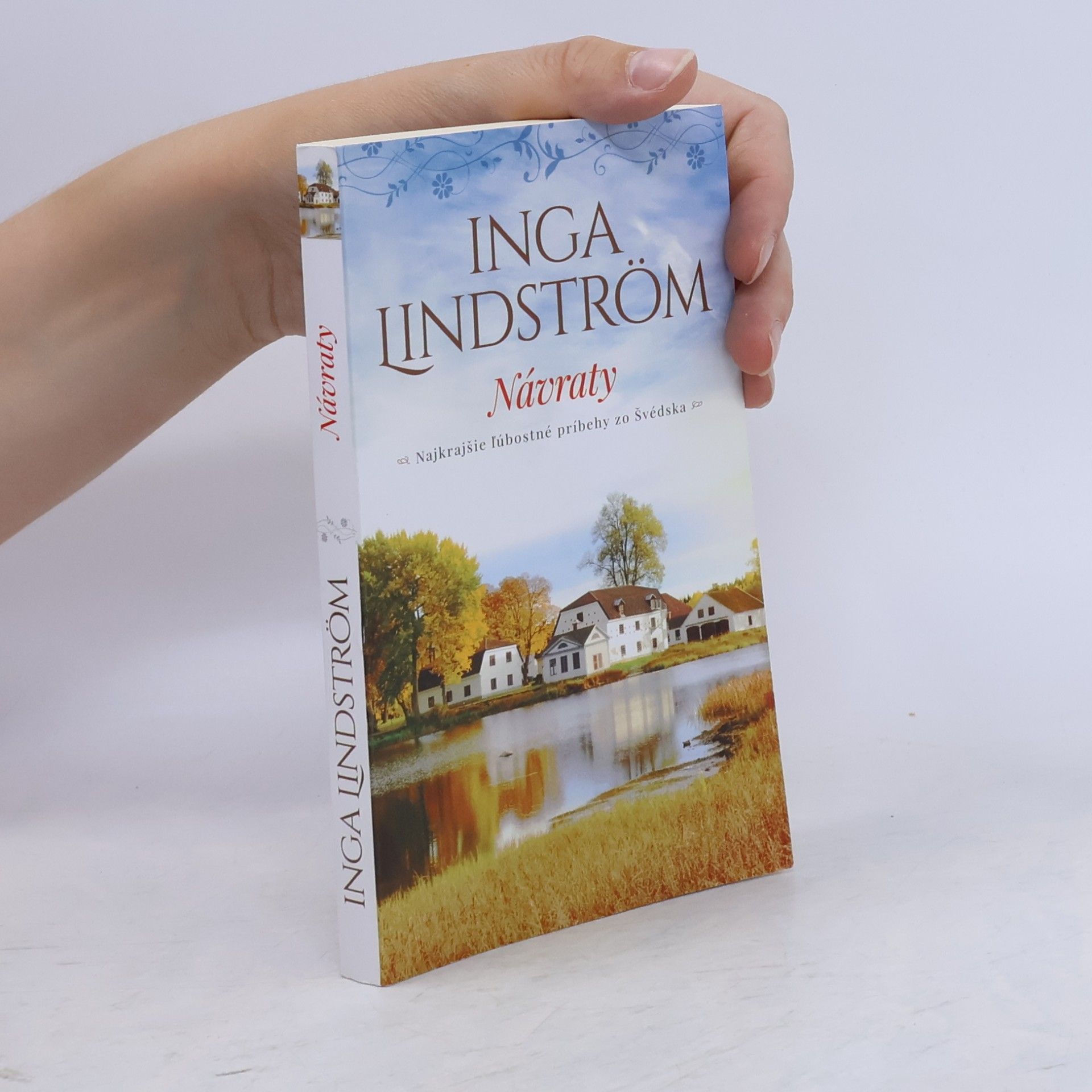 Inga Lindström Návraty - najkrajšie ľúbostné príbehy zo Švédska